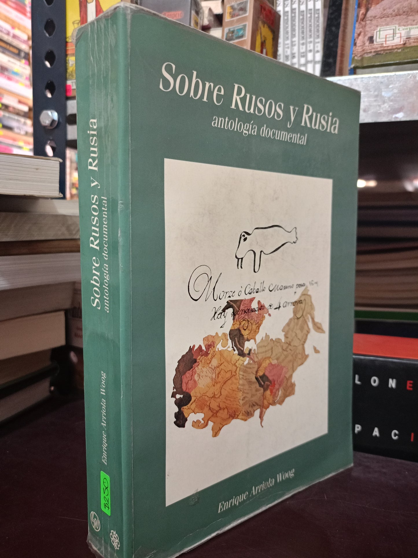 SOBRE RUSOS Y RUSIA ANTOLOGÍA DOCUMENTAL POR ENRIQUE ARRIOLA WOOG USADO HISTORIA LITERARIA 305