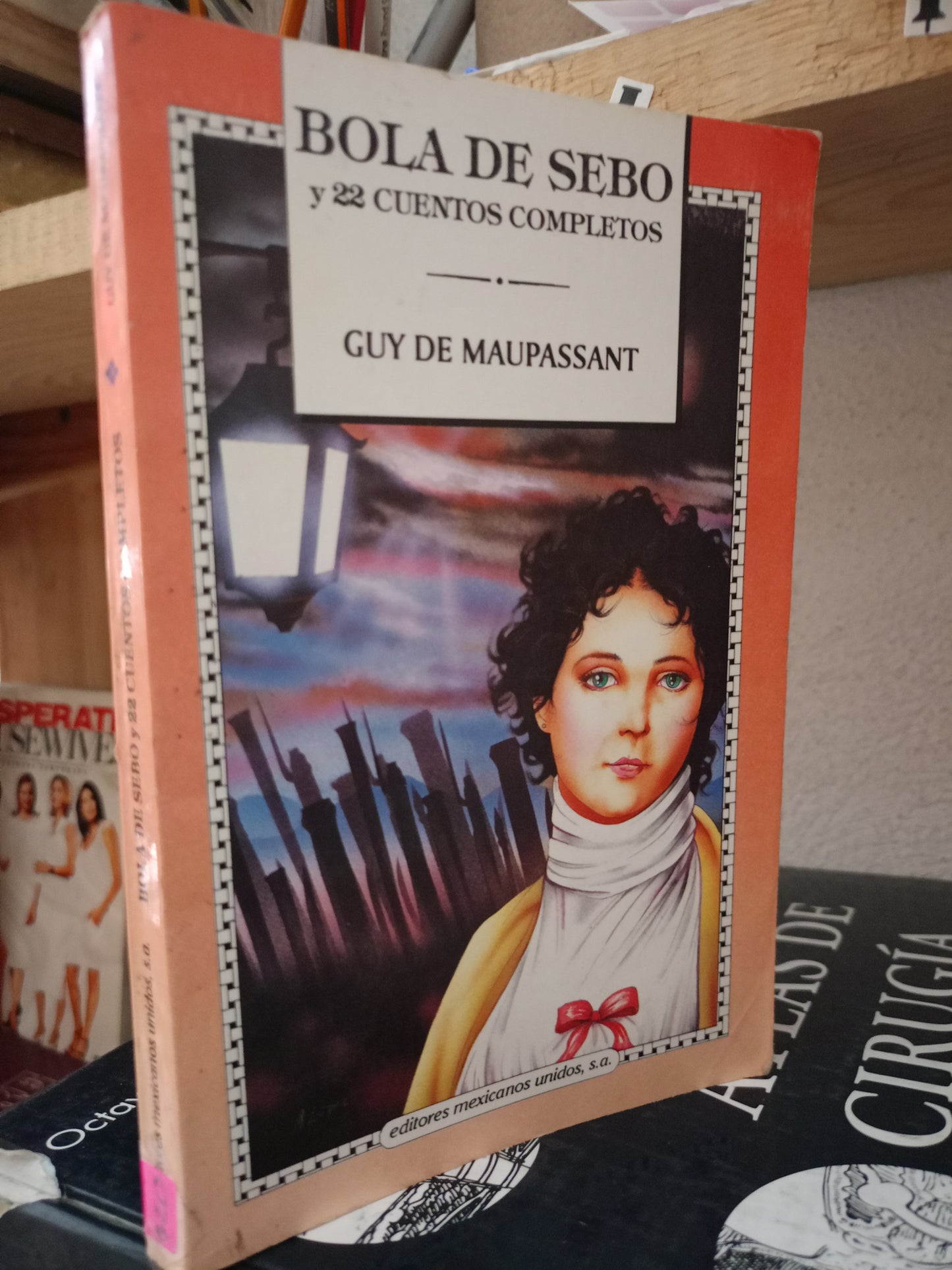 BOLA DE SEBO Y 22 CUENTOS COMPLETOS POR GURY DE MAUPASSANT USADO NOVELA LITERARIO 305