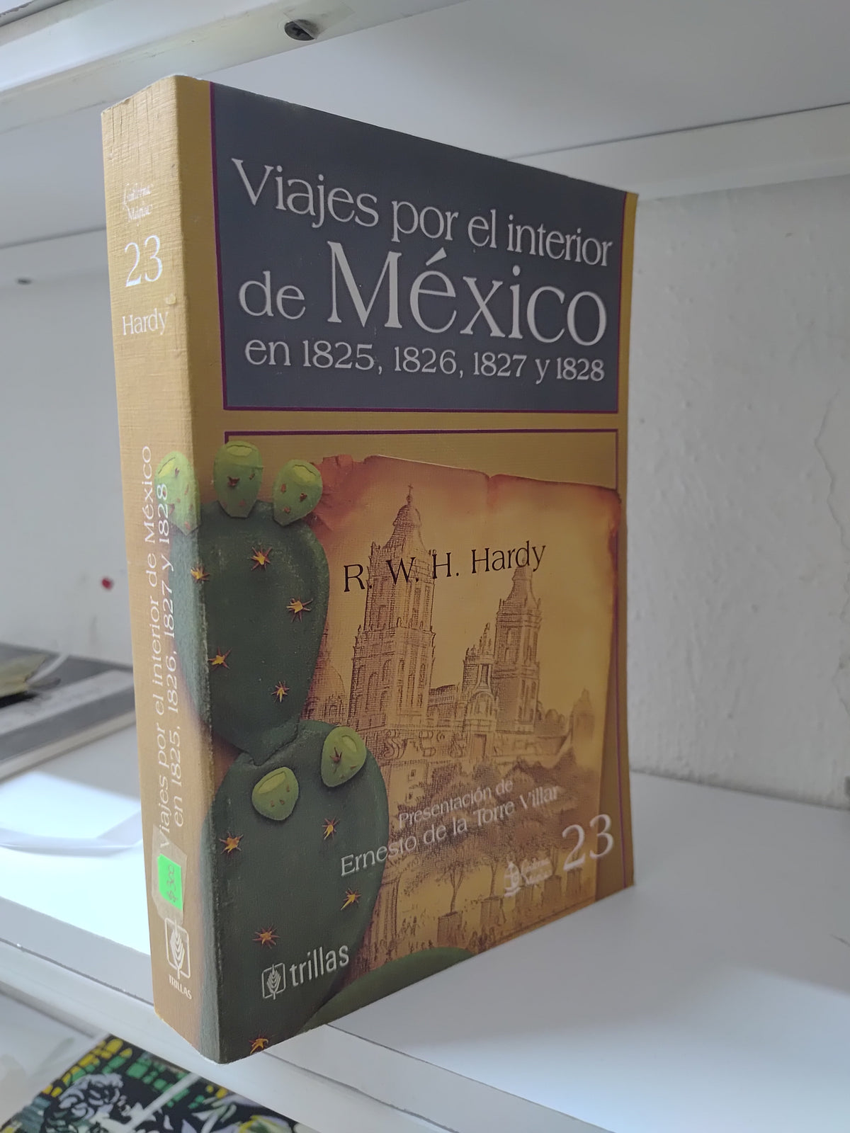VIAJES POR EL INTERIOR DE MEXICO POR R. W. H. HARDY USADO HISTORIA JUAREZ 515