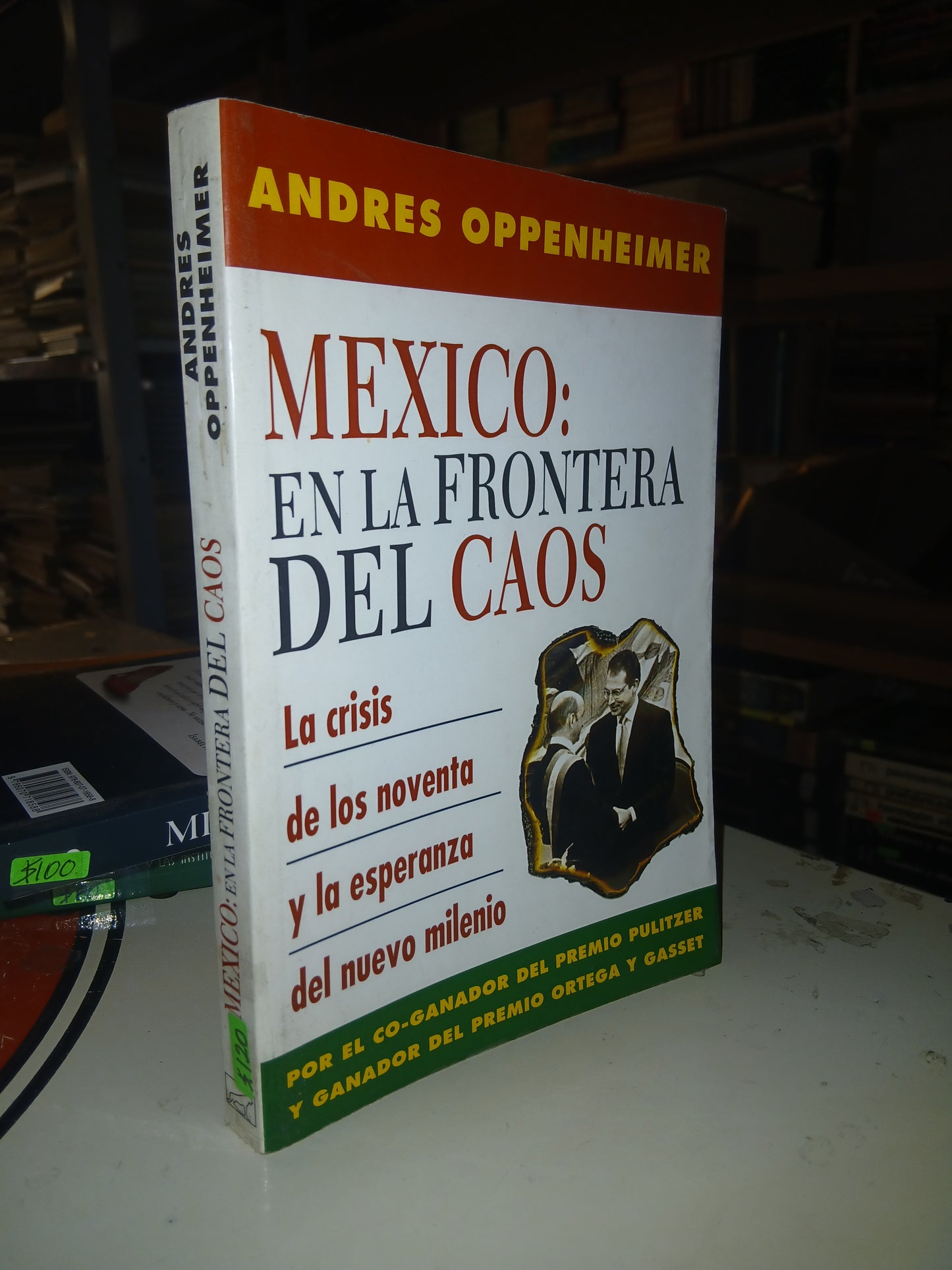 MÉXICO: EN LA FRONTERA DEL CAOS POR ANDRÉS OPPENHEIMER USADO POLÍTICA LITERARIO 207