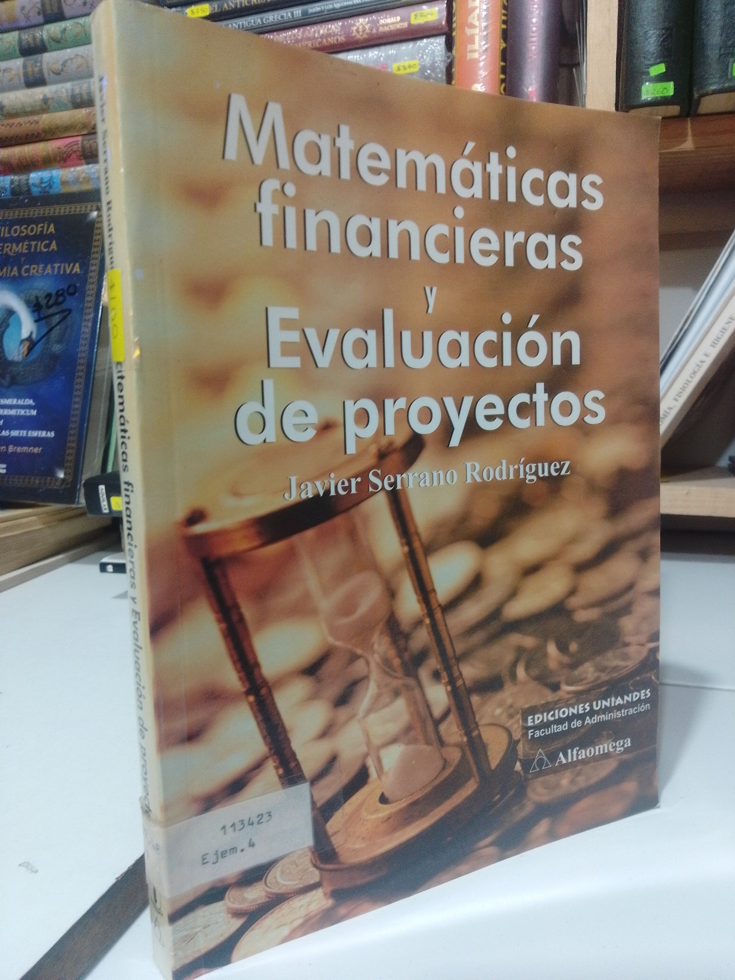 MATEMATICAS FINANCIERAS Y EVALUACION DE PROYECTOS POR JAVIER SERRANO RODRÍGUEZ USADO MATEMÁTICAS JUAREZ
