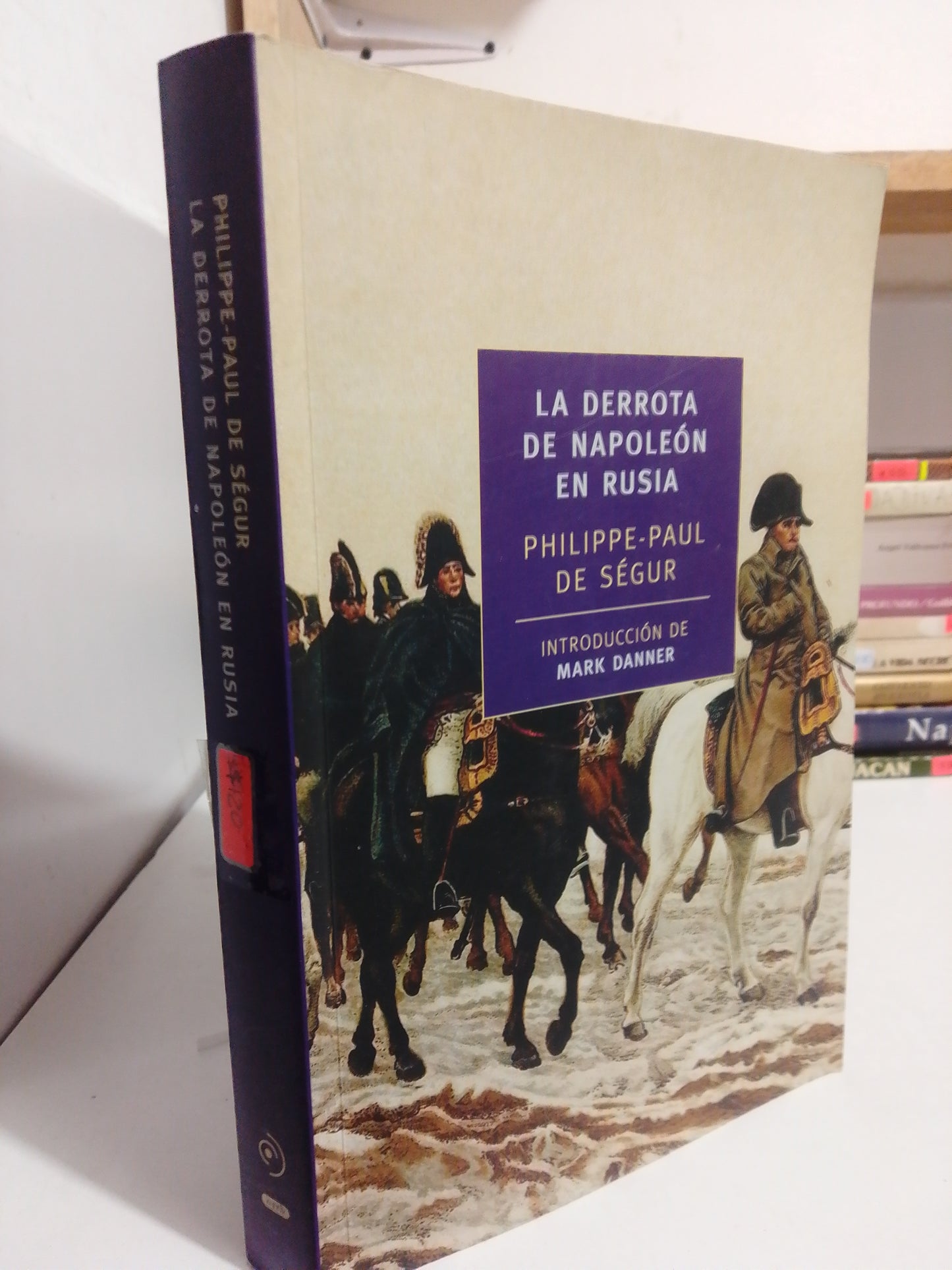 LA DERROTA DE NAPOLEON EN RUSIA POR PHILIPPE PAUL SEGUR USADO HISTORIA JUÁREZ