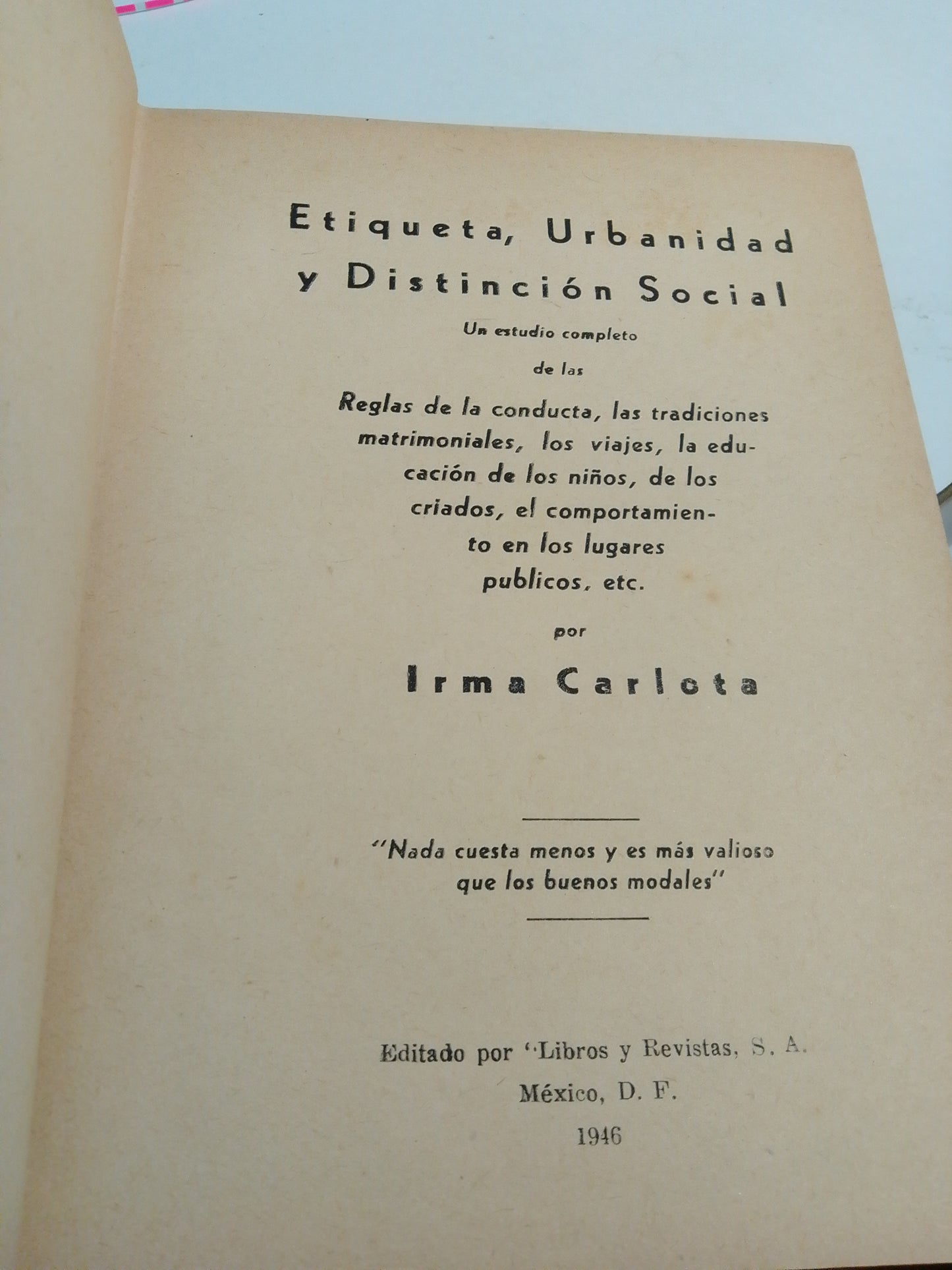 ETIQUETA URBANIDAD Y DISTINCION SOCIAL POR IRMA CARLOTA USADO HISTORIA JUAREZ