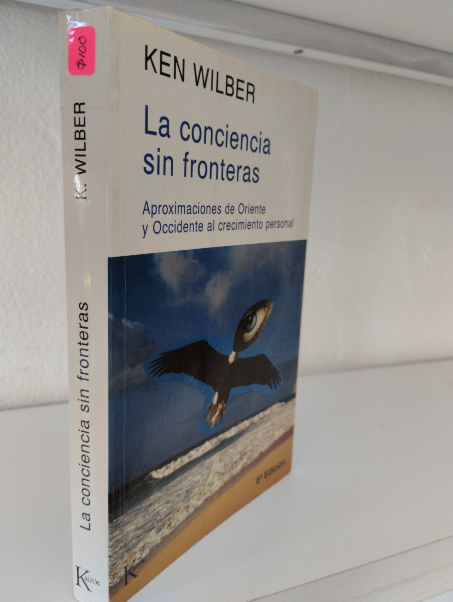 LA CONCIENCIA SIN FRONTERAS KEN WILBER USADO SUPERACION PERSONAL JUAREZ 515
