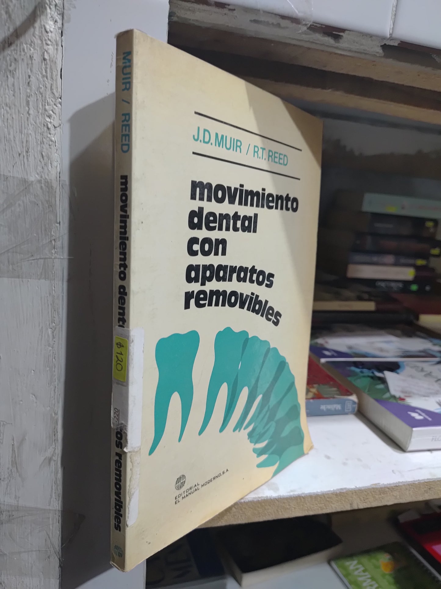 MOVIMIENTO DENTAL CON APARATOS REMOVIBLES POR J. D. MUIR USADO SALUD JUAREZ