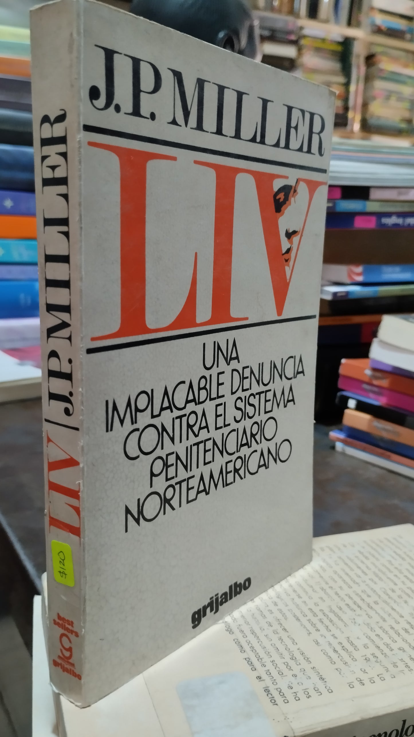 UN IMPLACABLE DENUNCIA CONTRA EL SISTEMA PENITENCIARIO NORTEAMERICANO POR J P MILLER LIBRO USADO HISTORIA ALDAMA