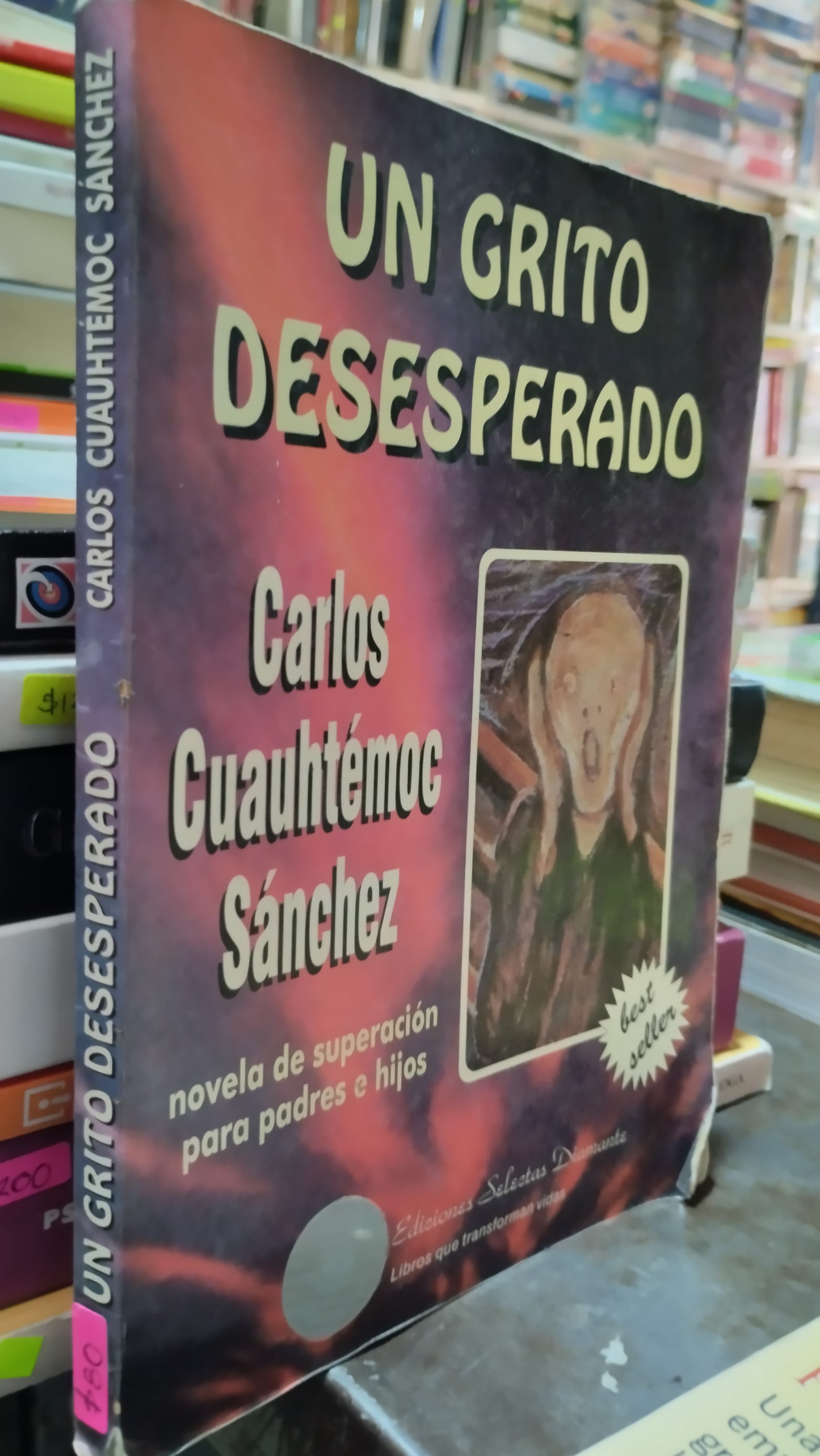 UN GRITO DESESPERADO POR CARLOS CUAUHTEMOC SANCHEZ LIBRO USADO SUPERACION PERSONAL ALDAMA