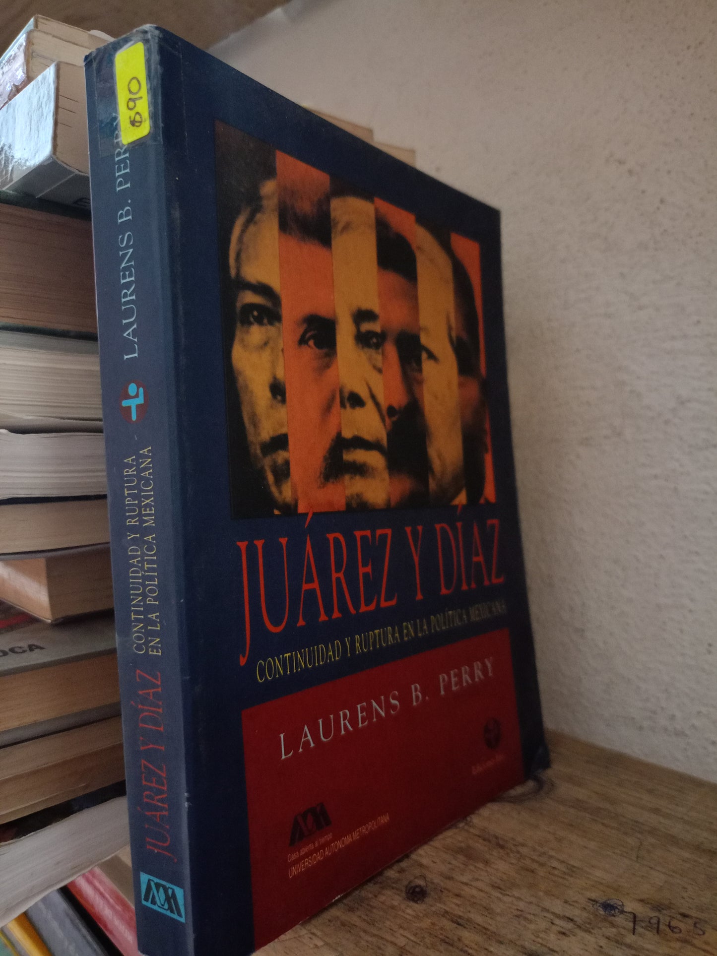 JUAREZ Y DIAZ POR LAURENS B PERRY USADO HISTORIA LITERARIO 305