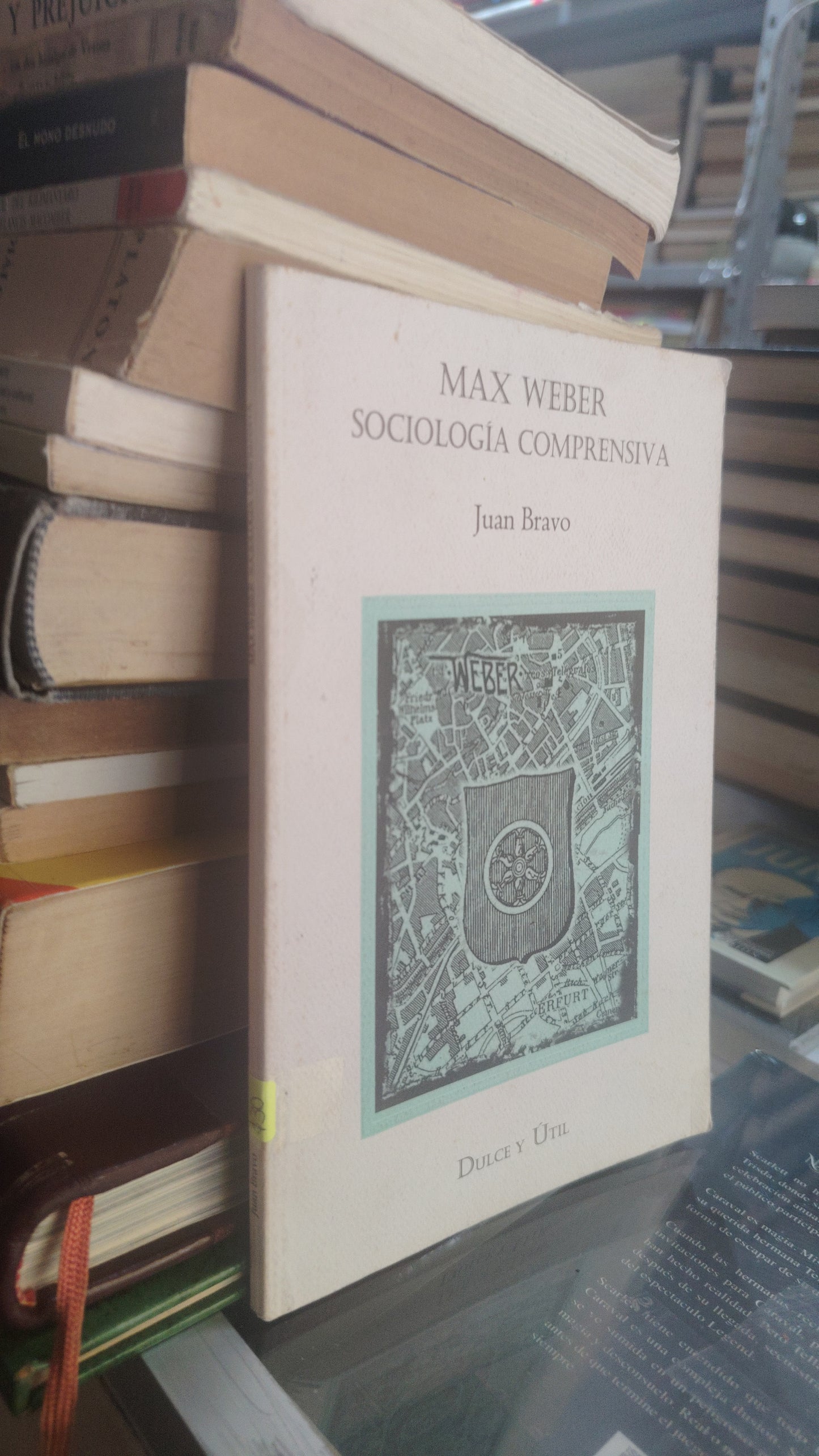 MAX WEBER SOCIOLOGÍA COMPRENSIVA POR JUAN BRAVO USADO SOCIOLOGÍA JUAREZ 507