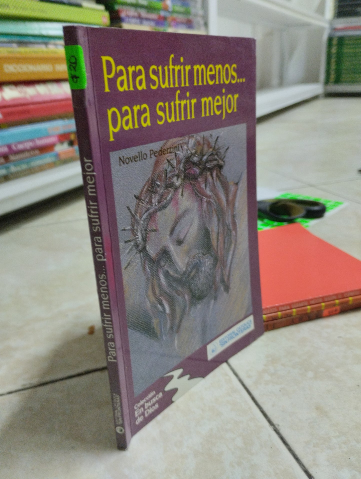 PARA SUFRIR MENOS PARA SUFRIR MEJOR, NOVELLO PEDERZINI, USADO, RELIGION, JUAREZ 515