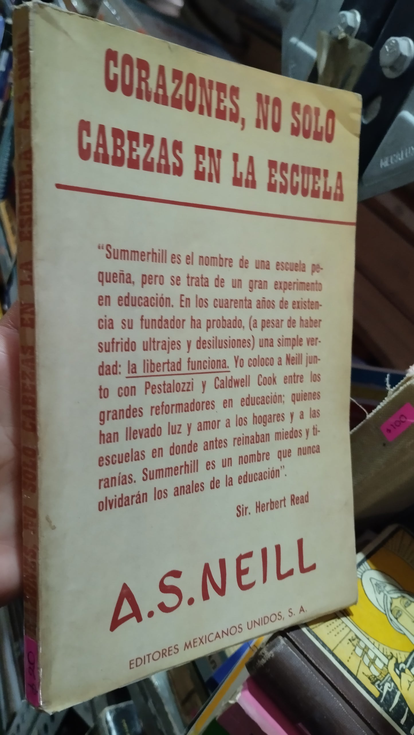 CORAZONES NO SOLO CABEZAS EN LA ESCUELA POR A S NEILL LIBRO USADO EDUCACION ALDAMA