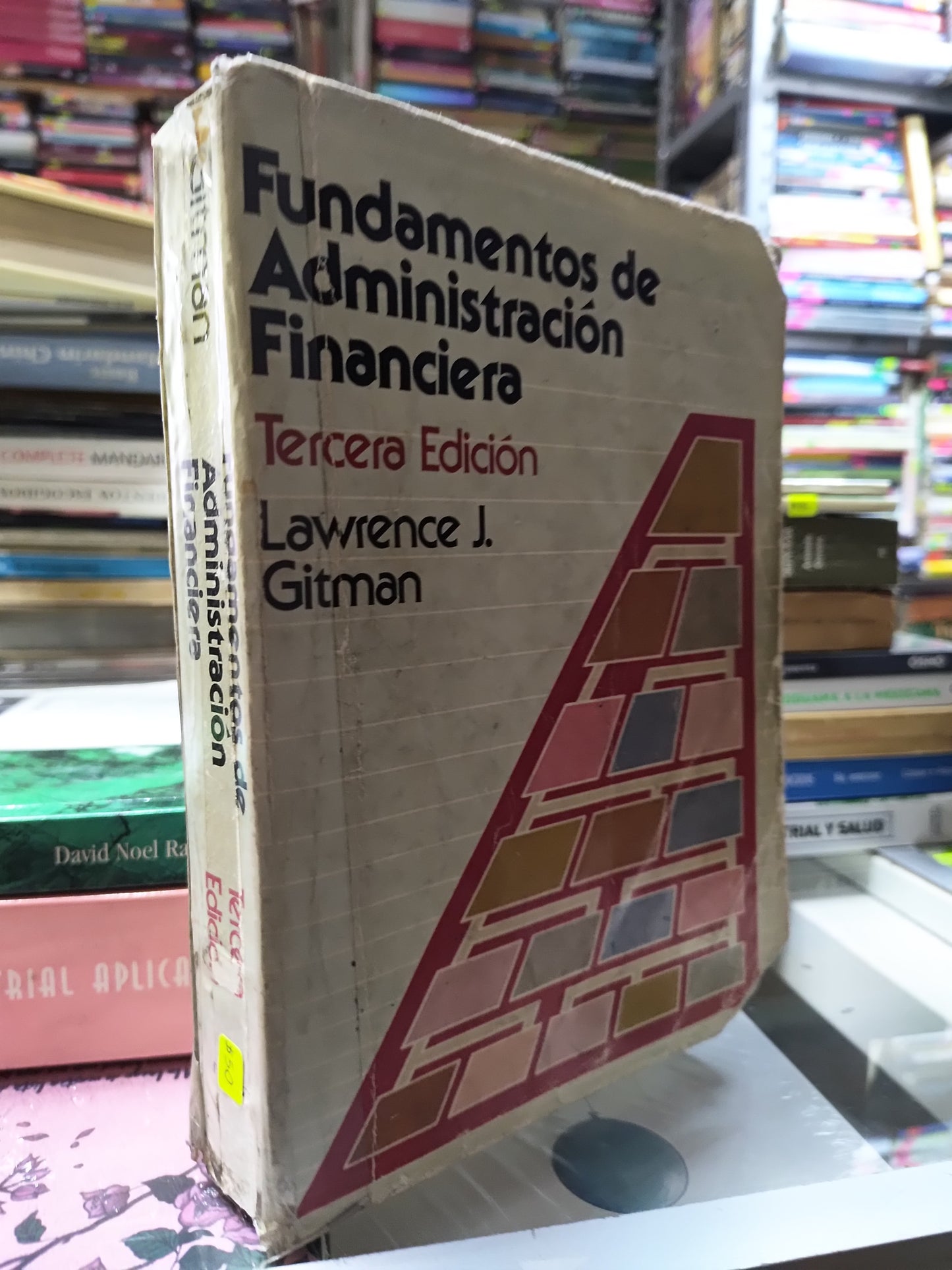 FUNDAMENTOS DE ADMINISTRACION FINANCIERA POR LAWRENCE J. GITMAN USADO ADMINISTRACION JUAREZ 507