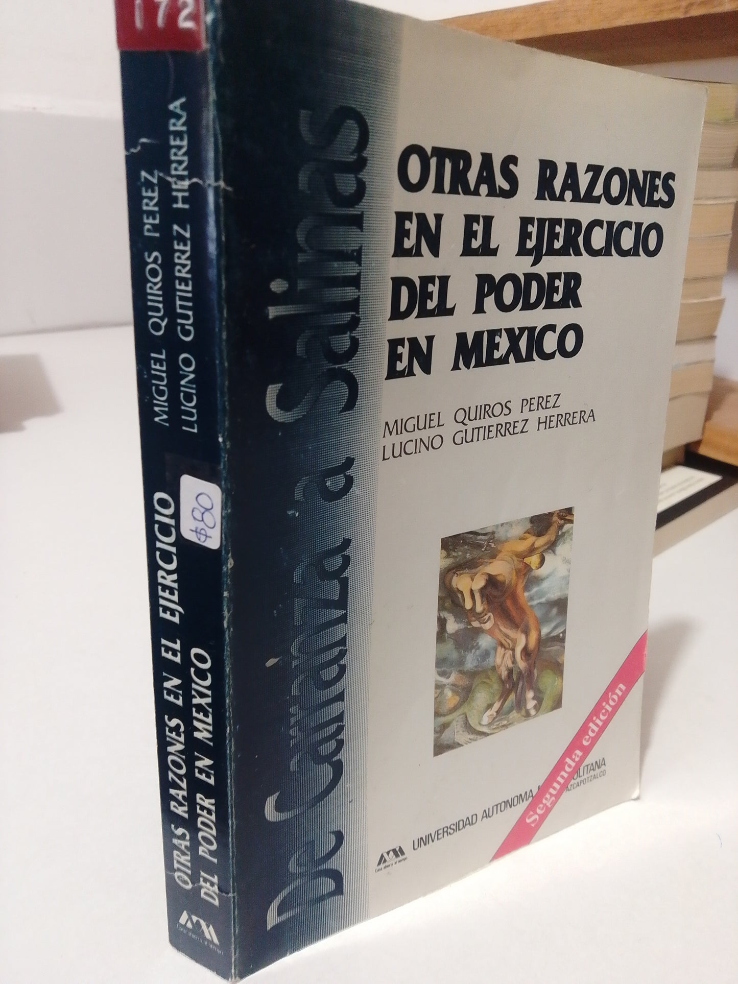 OTRAS RAZONES EN EL EJERCICIO DEL PODER EN MEXICO POR MIGUEL QUIROZ USADO POLITICA JUAREZ