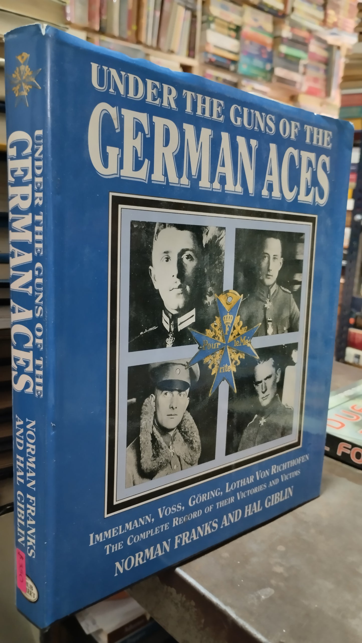UNDER THE GUNS OF THE GERMAN ACES POR NORMAN FRANKS AND HAL GIBLIN LIBRO USADO HISTORIA ALDAMA