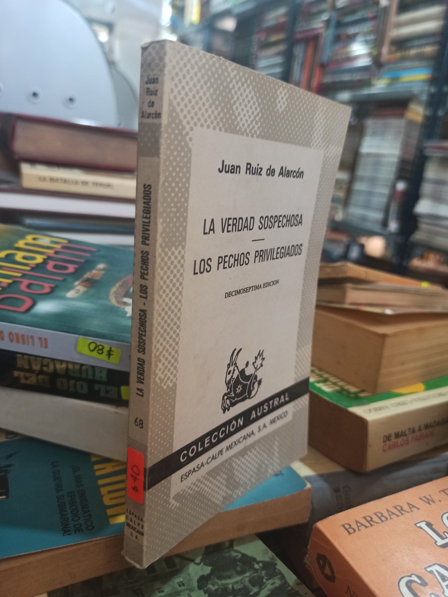 LA VERDAD SOSPECHOSA LOS PECHOS PRIVILEGIADOS POR JUAN RUIZ DE ALARCÓN USADO NOVELAS ALDAMA