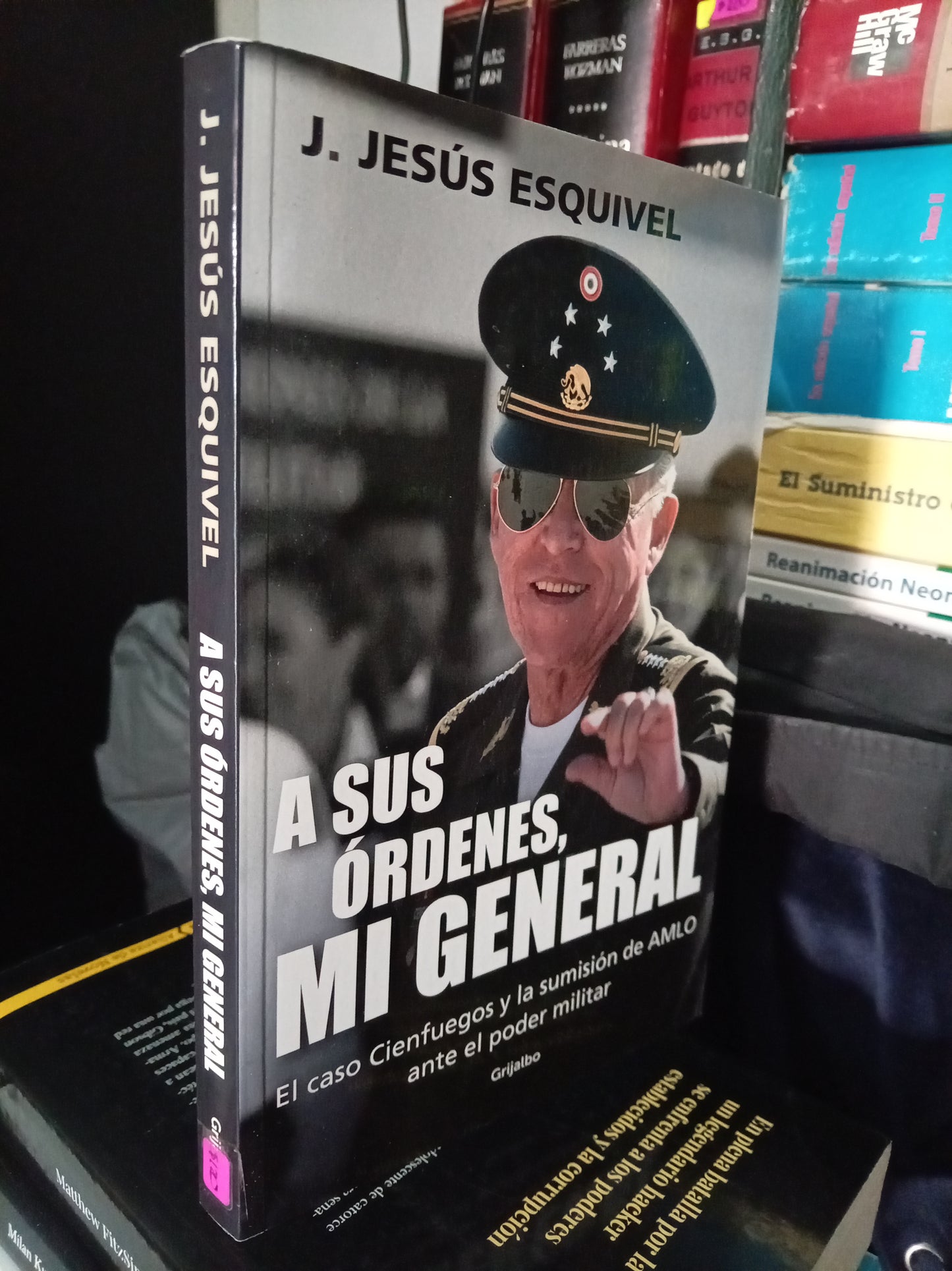 A SUS ORDENES MI GENERAL POR J. JESÚS ESQUIVEL USADO POLITICA LITERARIO 305