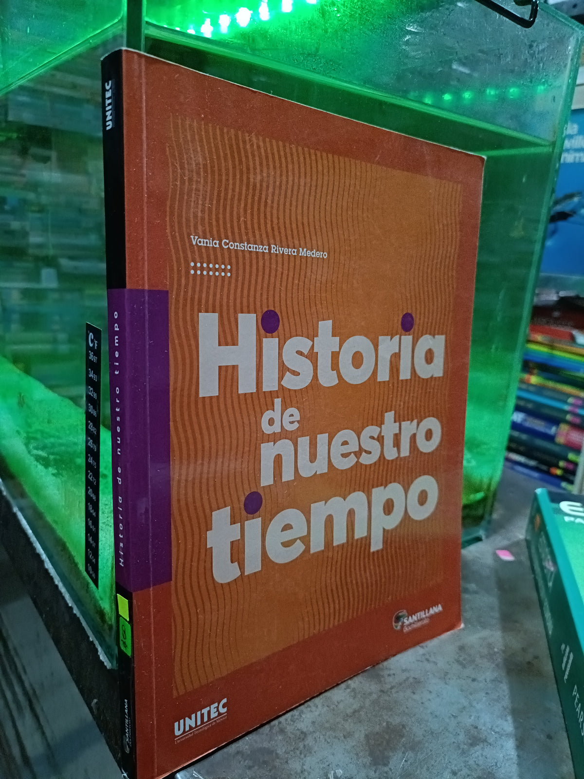 HISTORIA DE NUESTRO TIEMPO POR VANIA CONSTANZA RIVERA USADO HISTORIA ALDAMA