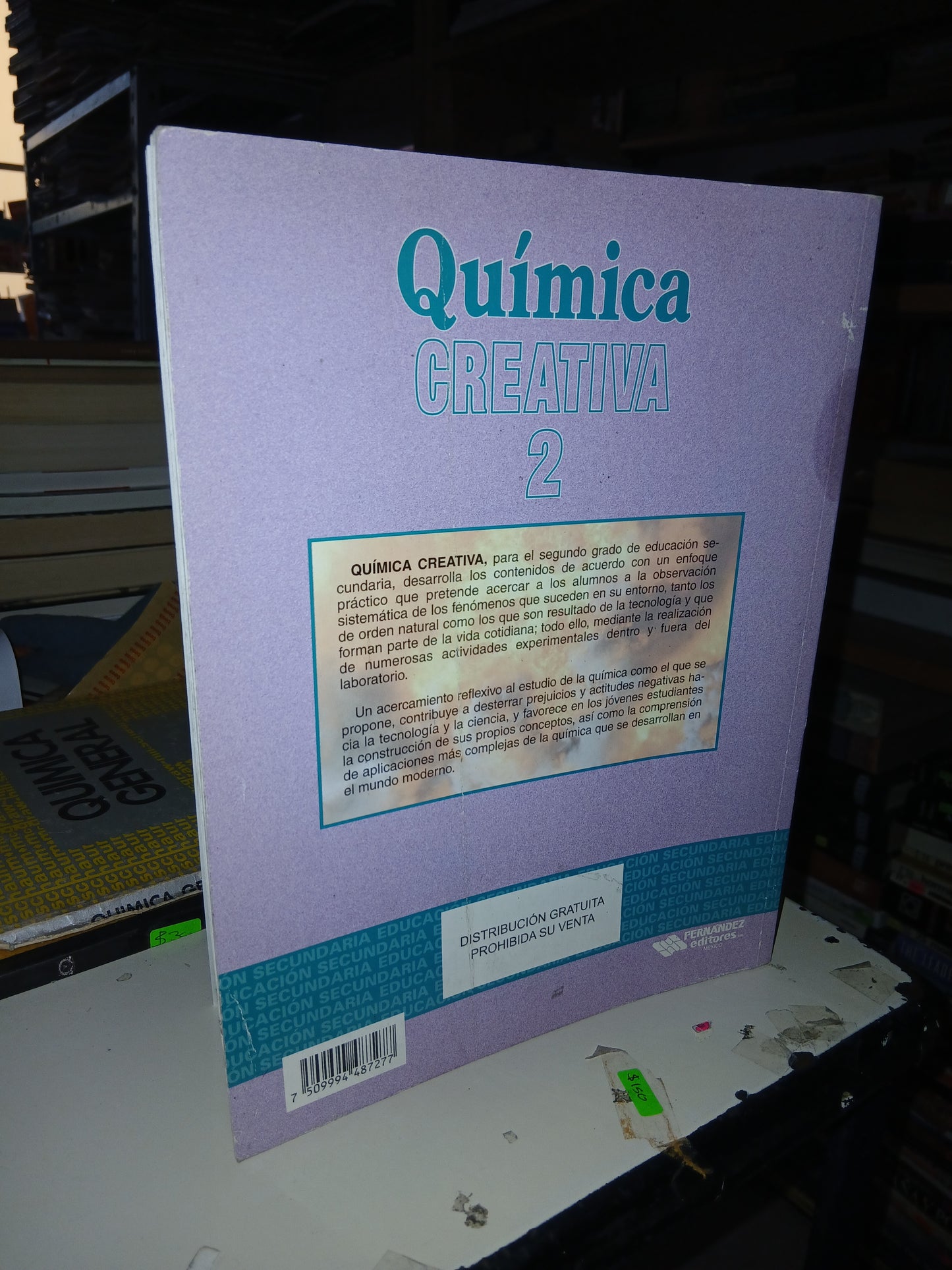 QUÍMICA CREATIVA 2 (SECUNDARIA) POR ALEJANDRO CORTÉS JUÁREZ Y ROBERTO SHIRASAGO GERMAN USADO QUÍMICA LITERARIO 207