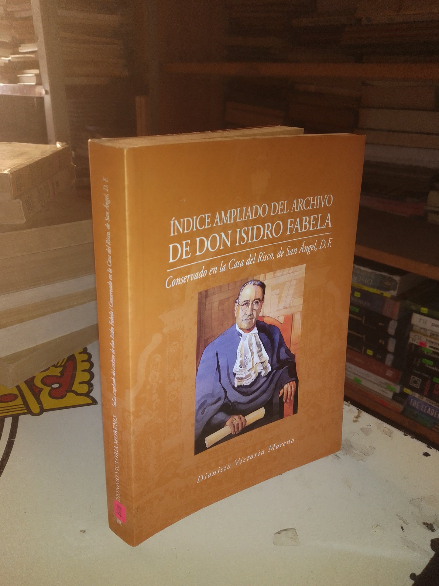 ÍNDICE AMPLIADO DEL ARCHIVO DE DON ISIDRO FABELA CONSERVADO EN LA CASA DEL RISCO, DE SAN ÁNGEL, D.F. POR DIONISIO VICTORIA MORENO USADO HISTORIA LITERARIO 207