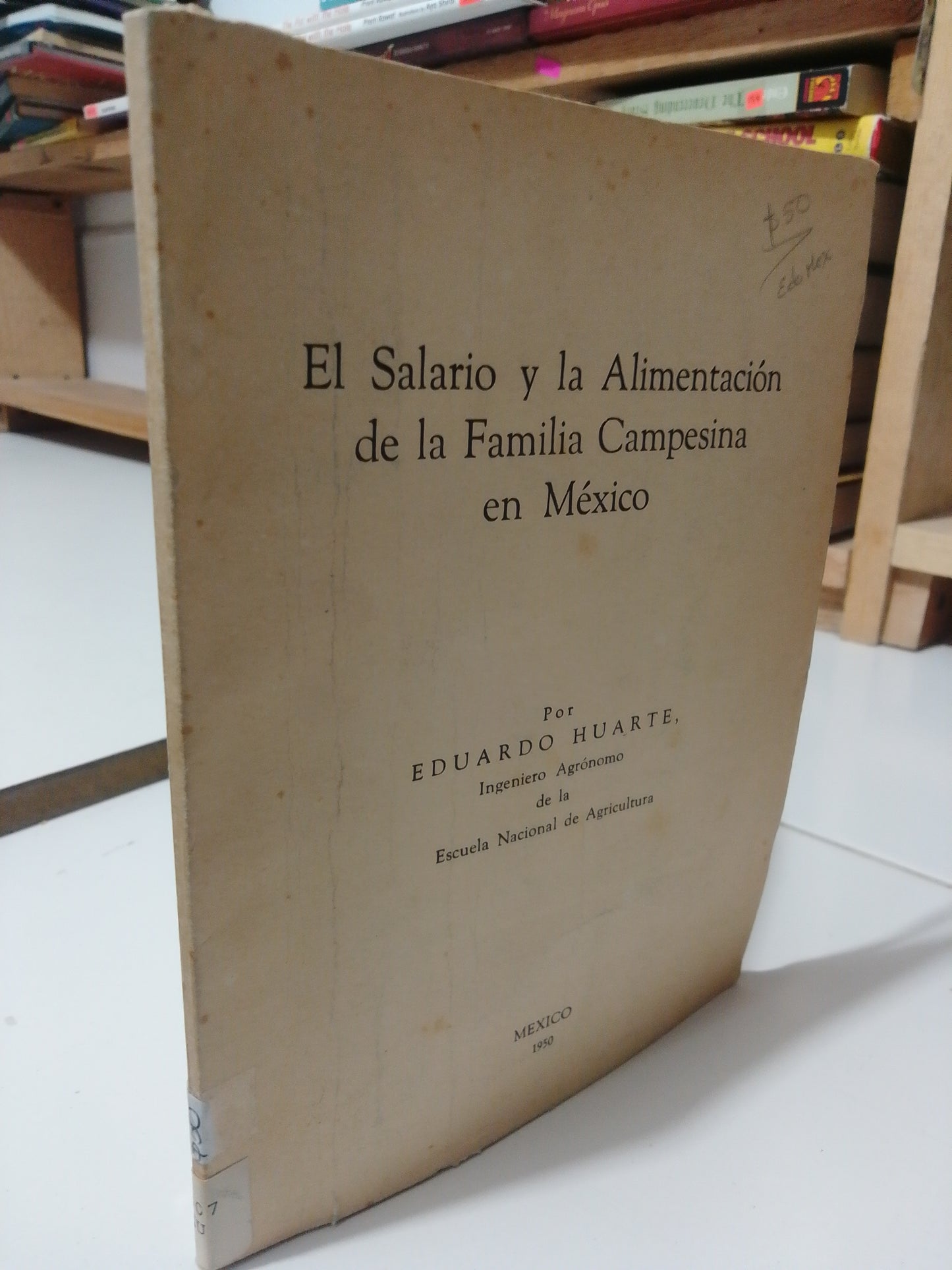 EL SALARIO Y LA ALIMENTACION DE LA FAMILIA CAMPESINA EN MEXICO POR EDUARDO DUARTE USADO EDOMEX JUÁREZ