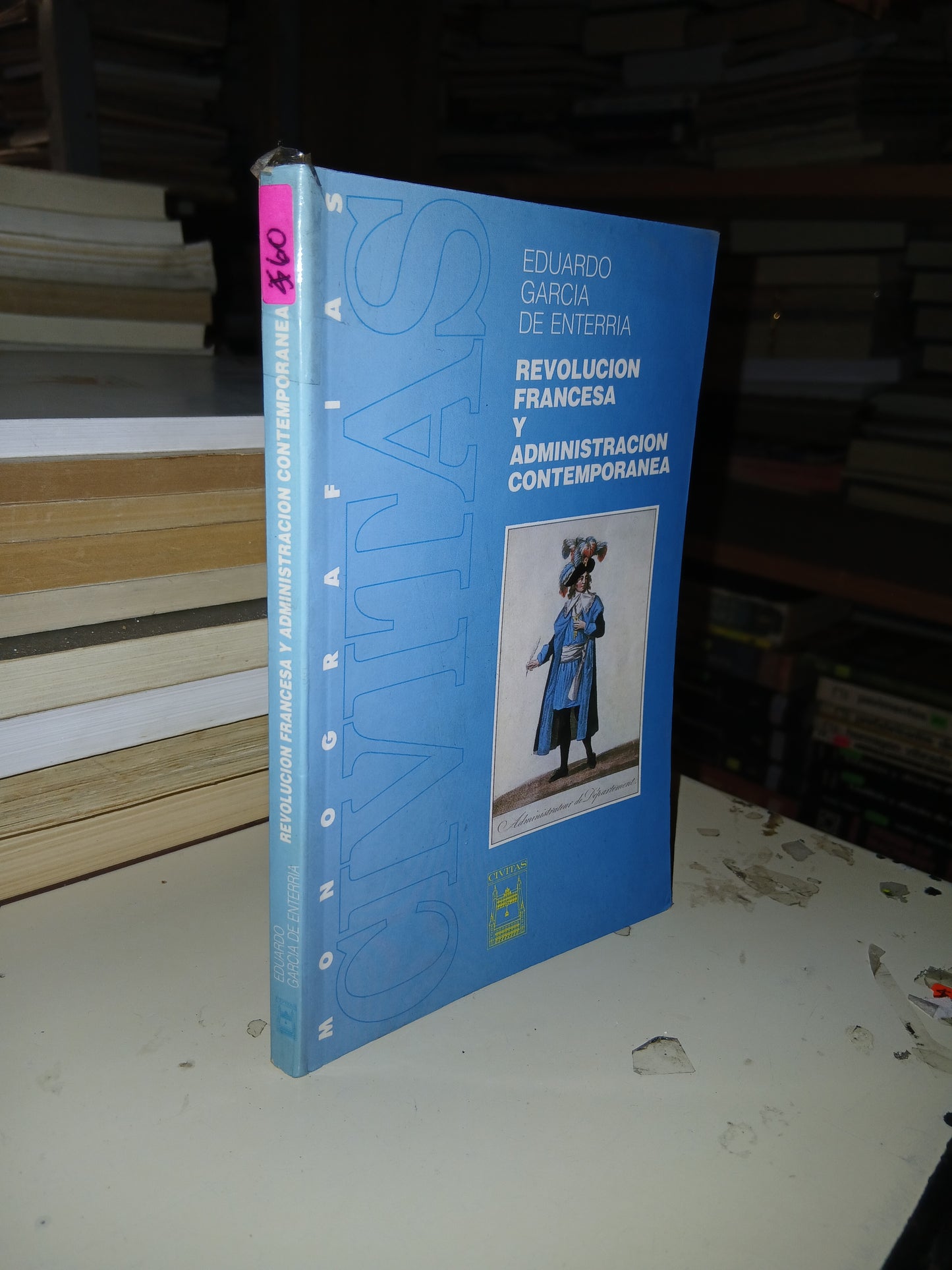 REVOLUCIÓN FRANCESA Y ADMINISTRACIÓN CONTEMPORÁNEA POR EDUARDO GARCÍA DE ENTERRIA USADO HISTORIA LITERARIO 207