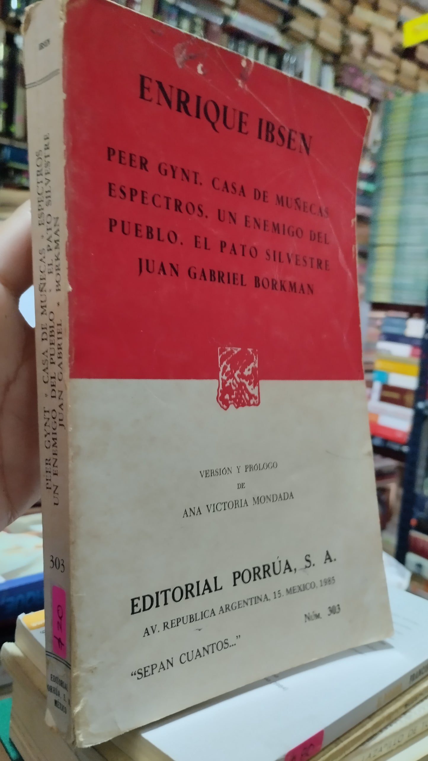 PEER GYNT CASA DE MUÑECAS ESPECTROS UN ENEMIGO DEL PUEBLO EL PATO SILVESTRE JUAN GABRIEL BORKMAN POR ENRIQUE IBSEN LIBRO USADO NOVELAS ALDAMA
