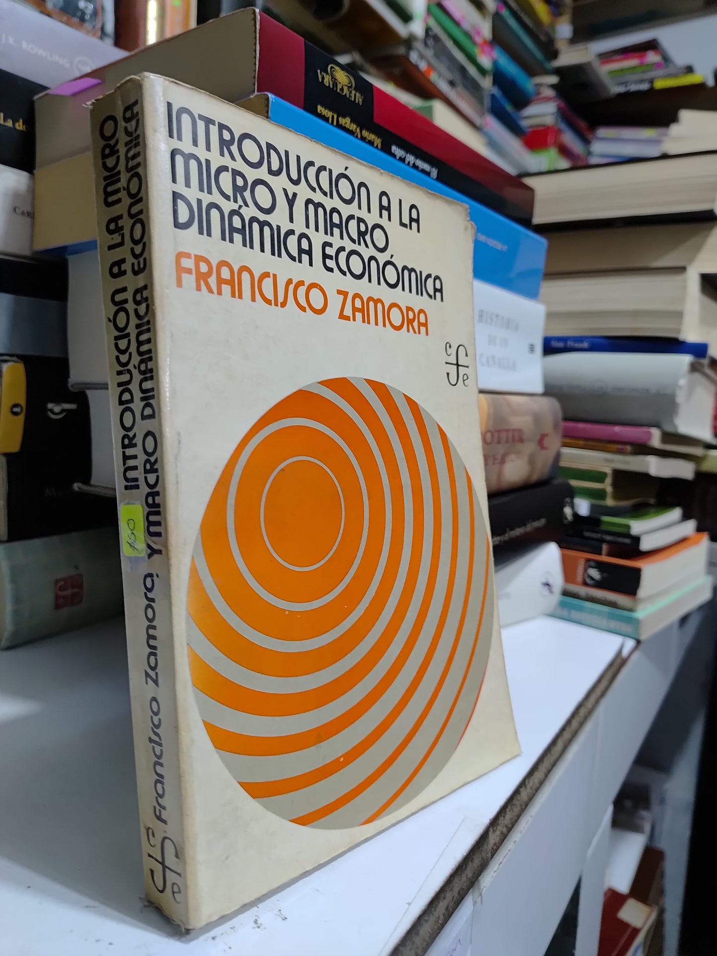 INTRODUCCION A LA MICRO Y MACRO DINAMICA ECONOMICA POR FRANCISCO ZAMORA USADO ADMINISTRACION JUAREZ 507