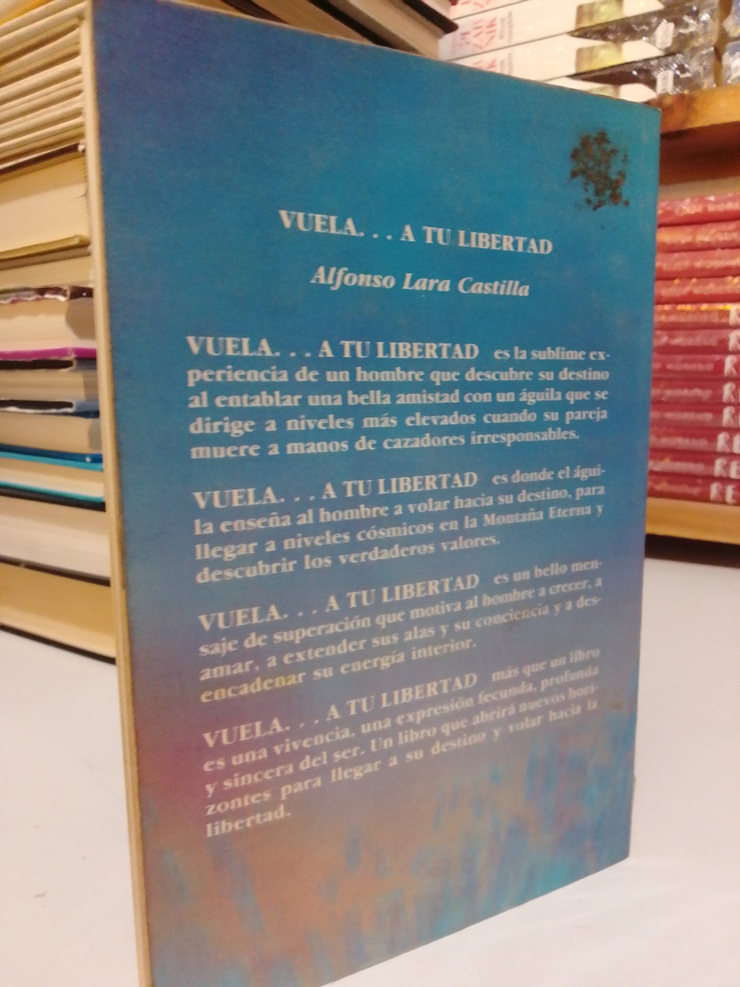 VUELA A TU LIBERTAD POR ALFOSO LARA CASTILLA USADO SUP.PERSONAL JUAREZ