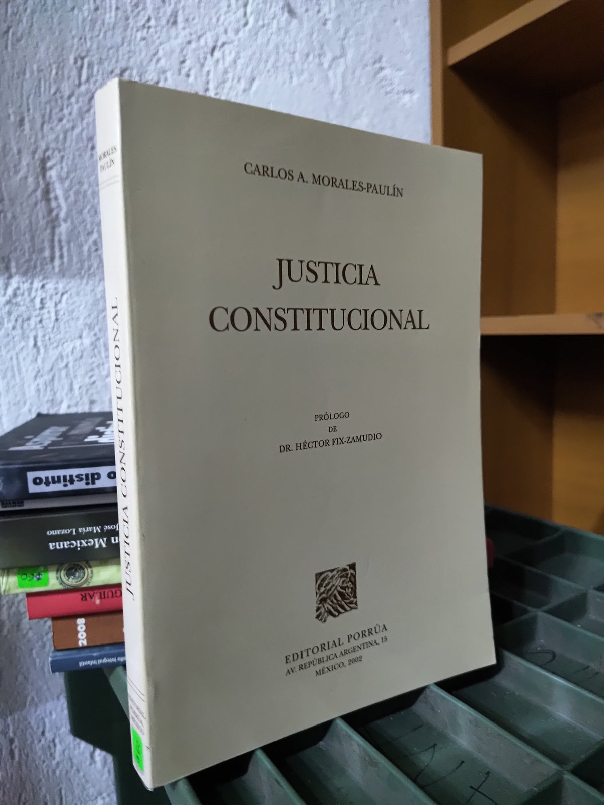 JUSTICIA CONSTITUCIONAL POR CARLOS A. MORALES USADO DERECHO JUAREZ 515