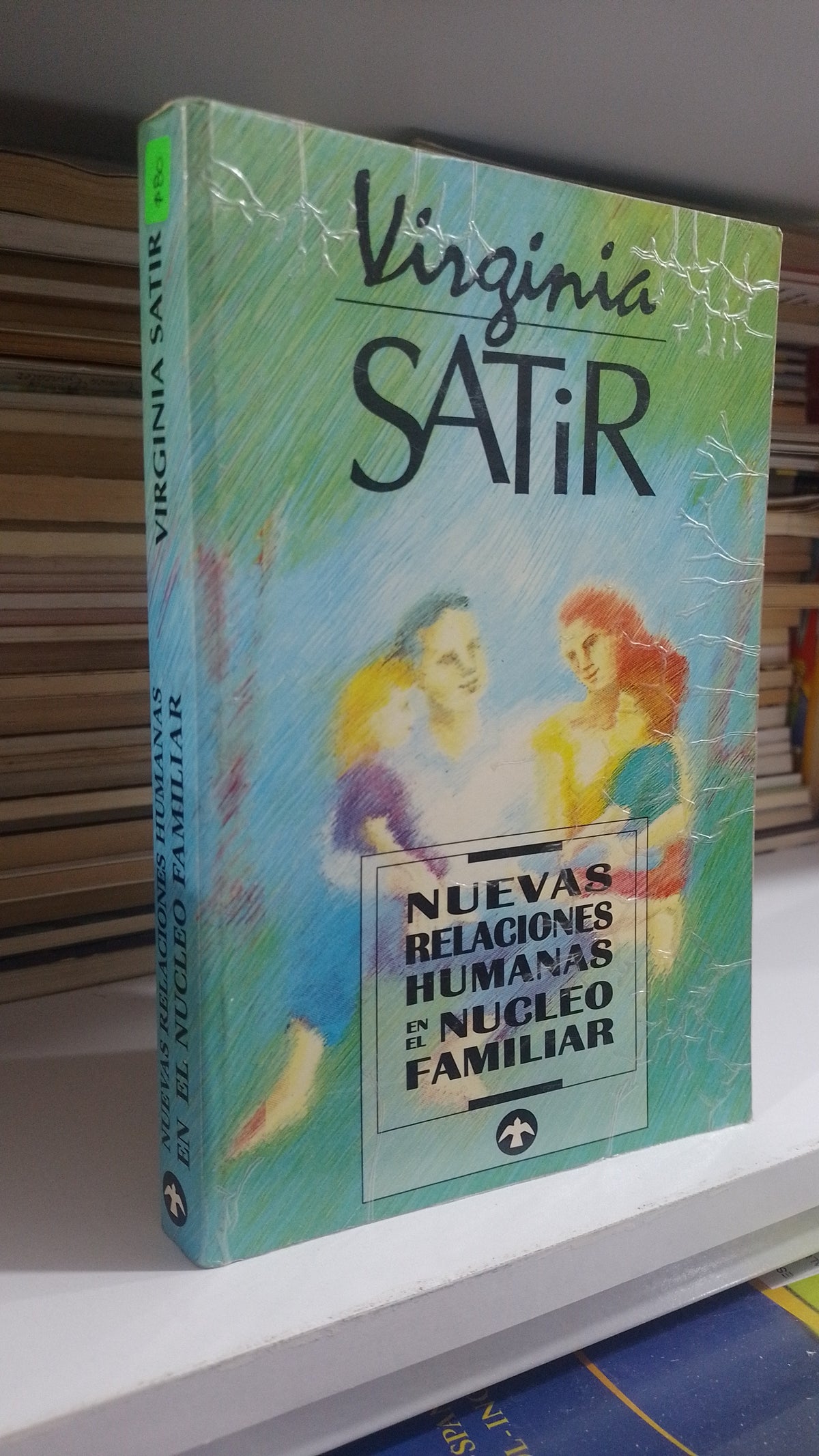 NUEVAS RELACIONES HUMANAS EN EL NUCLEO FAMILIAR POR VIRGINIA SATIR USADO PSICOLOGIA JUAREZ 507