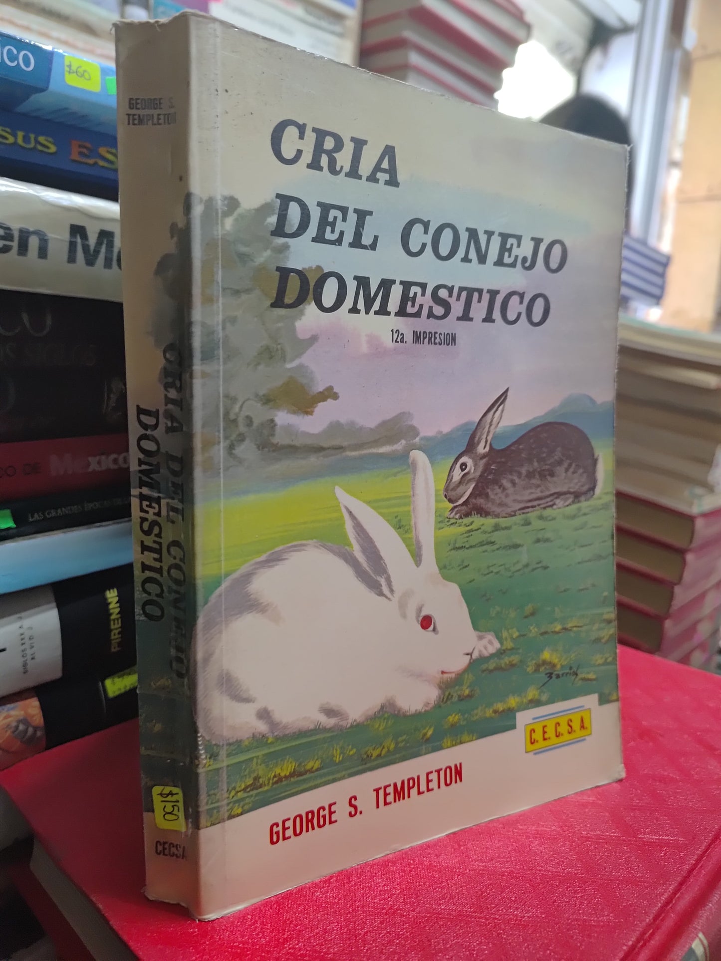 CRIA DEL CONEJO DOMESTICO POR GEORGE S. TEMPLETON USADO AGRICULTURA JUAREZ 507