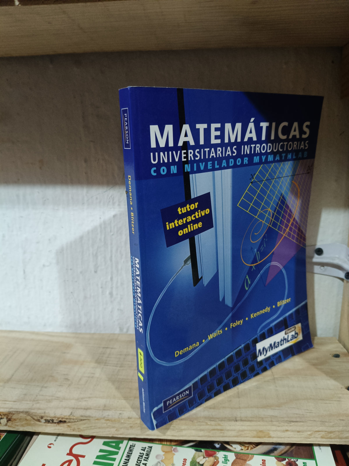 MATEMATICAS UNIVERSITARIAS INTRODUCTORIAS CON NIVELADOR MYMATHLAB USADO MATEMÁTICAS ALDAMA