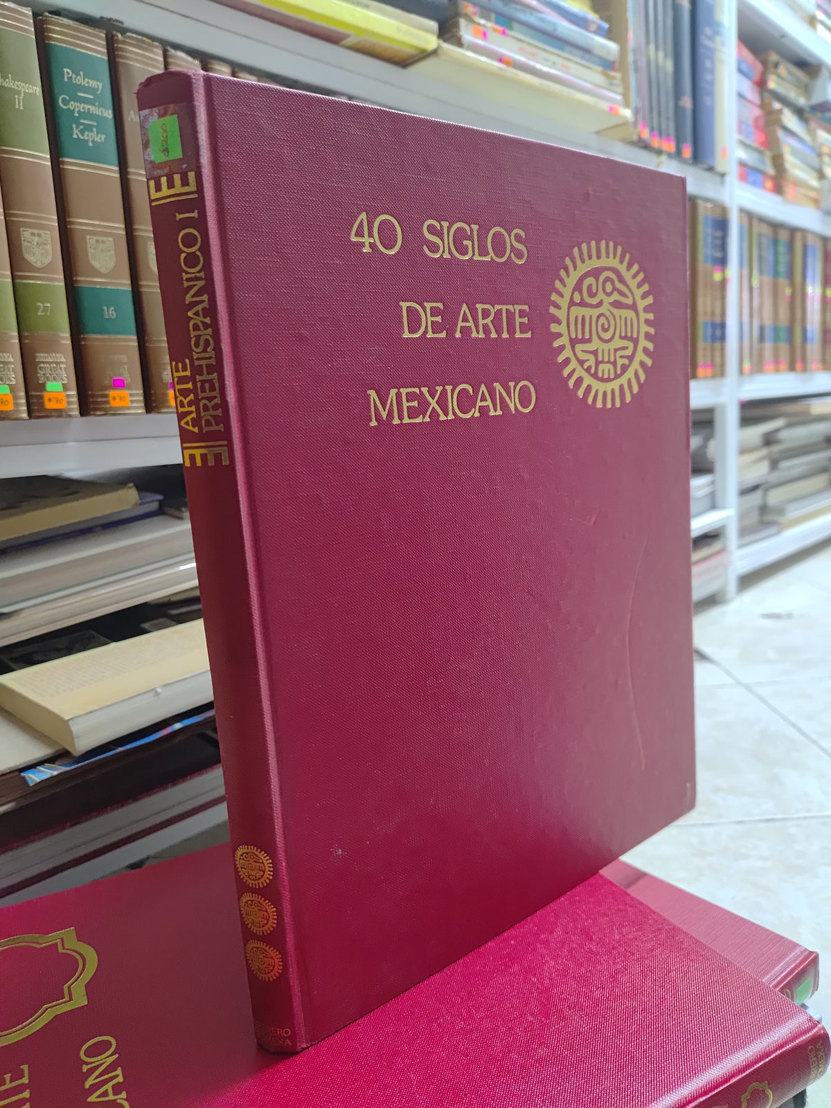 40 SIGLOS DE ARTE MEXICANO ARTE PREHISPANICO 1 POR EDITORIAL HERRERO PROMEXA USADO ARTES JUAREZ 515