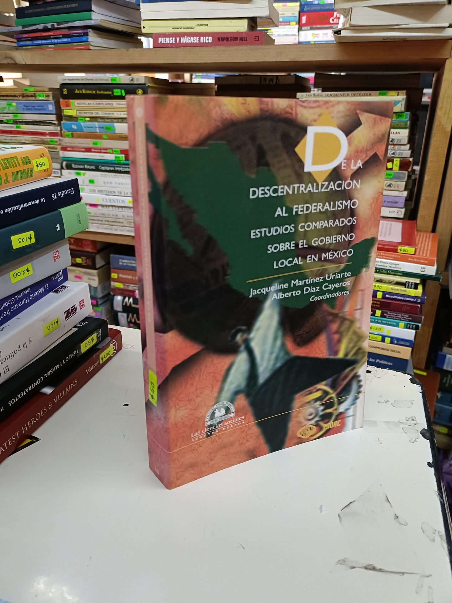 DE LA DESCENTRALIZACION AL FEDERALISMO COORDINADO POR JACQUELINE MARTÍNEZ URIARTE Y ALBERTO DÍAZ CAYEROS USADO SOCIOLOGÍA LITERARIO 207