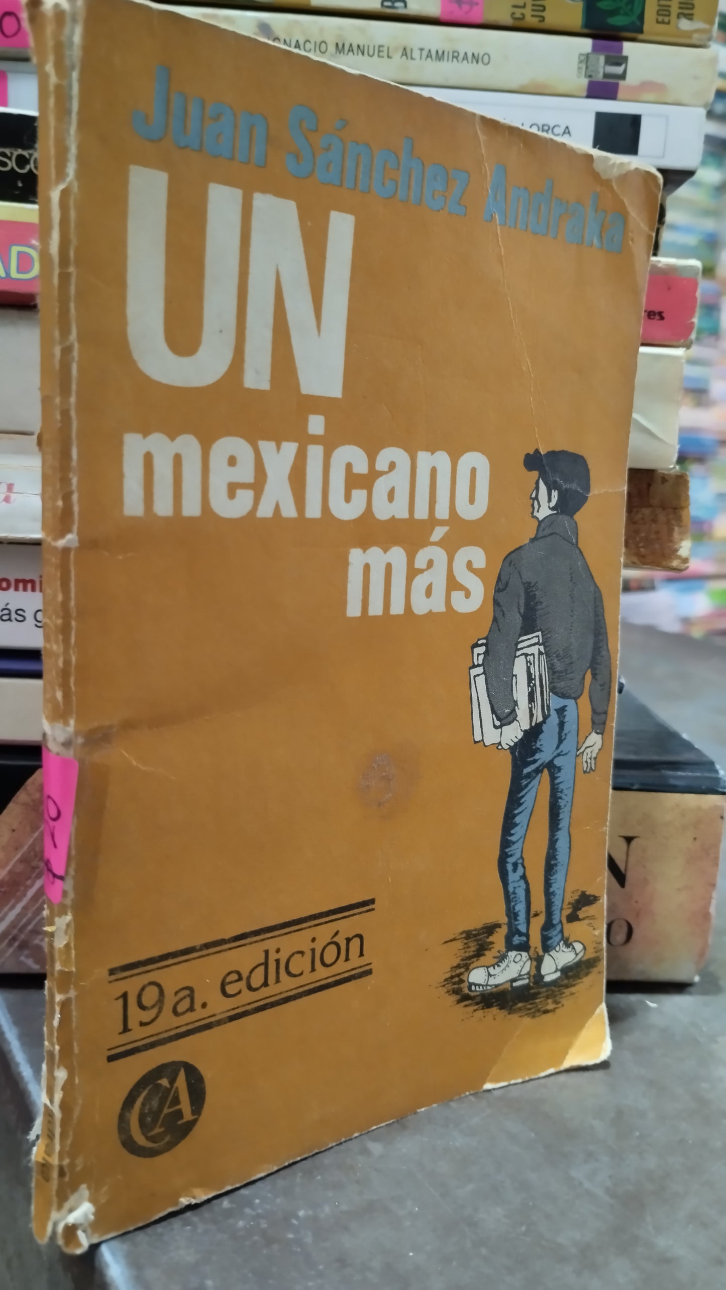 UN MEXICANO MAS POR JUAN SANCHEZ ANDRAKA LIBRO USADO NOVELAS ALDAMA