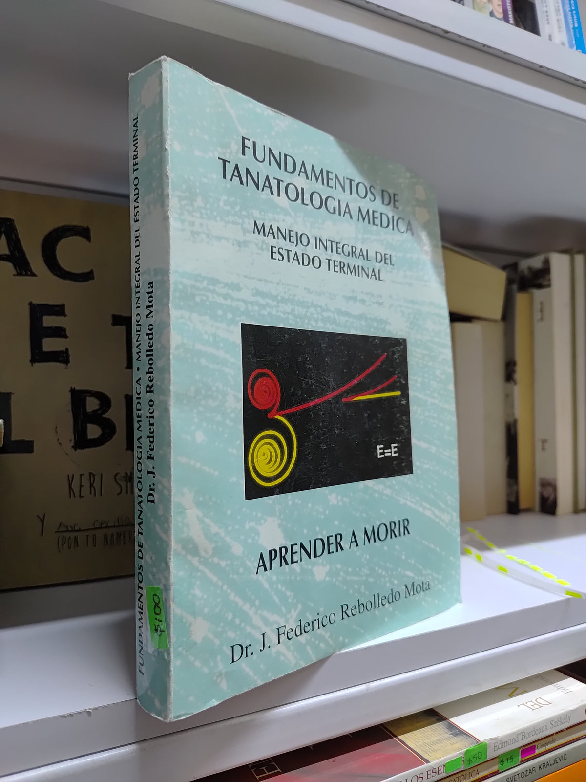 FUNDAMENTOS DE TANATOLOGIA MEDICA POR J. FEDERICO REBOLLEDO MOTA USADO PSICOLOGIA JUAREZ 507