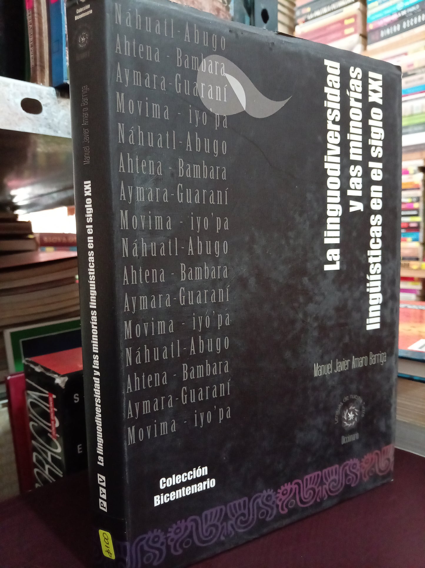 LA LINGUODIVERSIDAD Y LAS MINORIAS LINGÜÍSTICAS EN EL SIGLO XXI POR MANUEL JAVIER AMARO BARRIGA USADO HISTORIA LITERARIO 305
