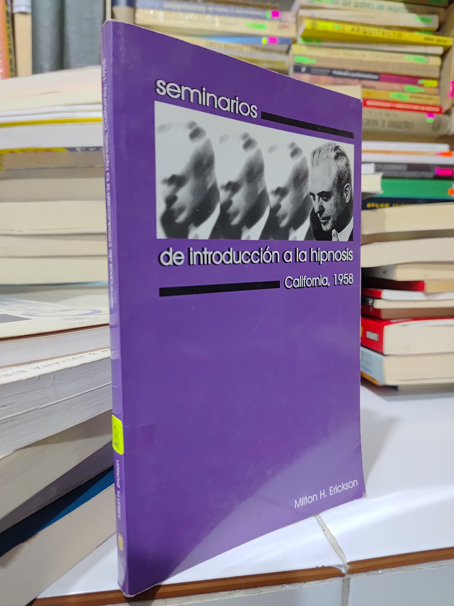 SEMINARIOS DE INTRODUCCION A LA HIPNOSIS POR MILTON H. ERICKSON USADO PSICOLOGIA JUAREZ 507