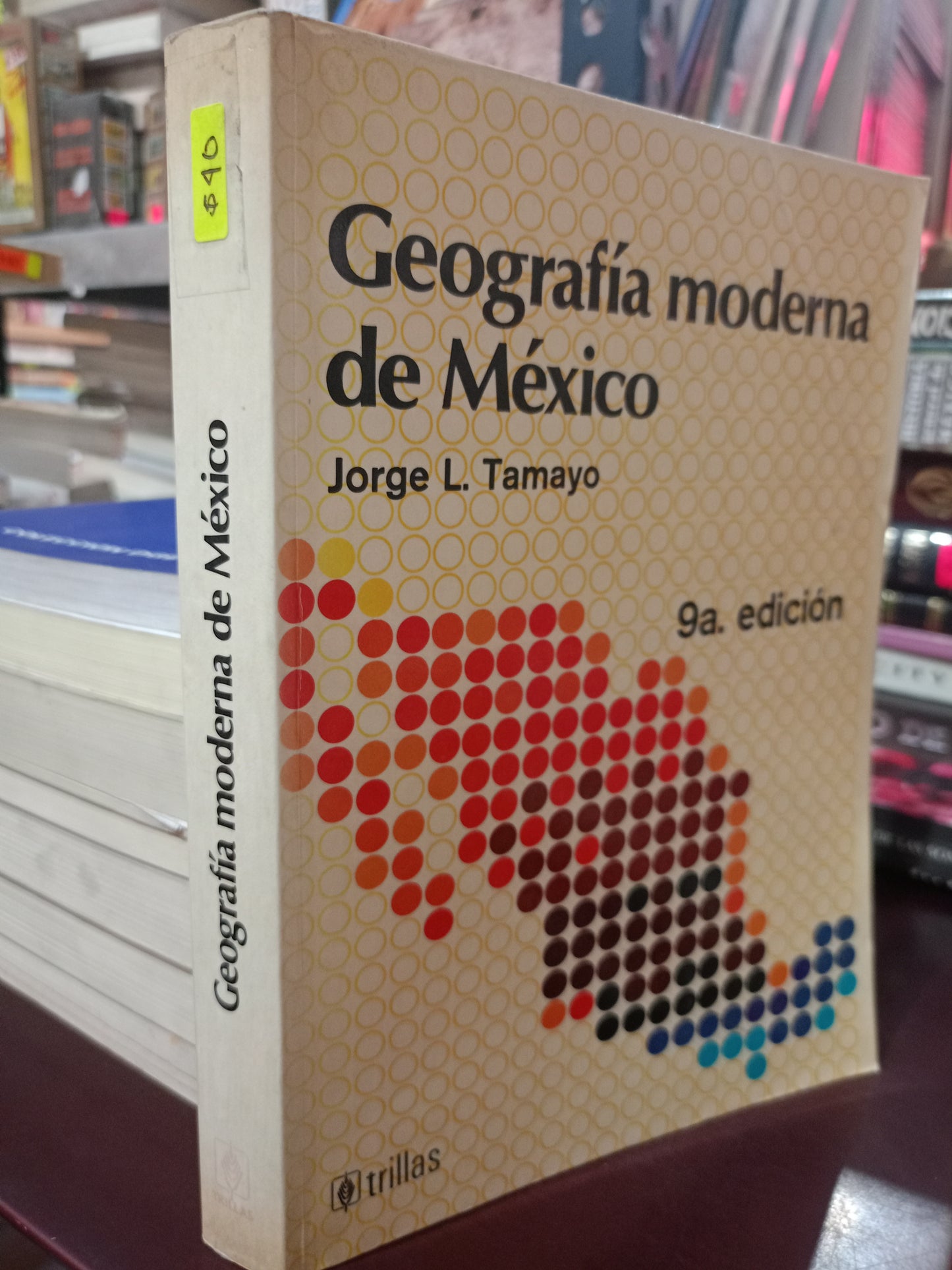 GEOGRAFIA MODERNA DE MEXICO POR JORGE L. TAMAYO USADO HISTORIA LITERARIO 305