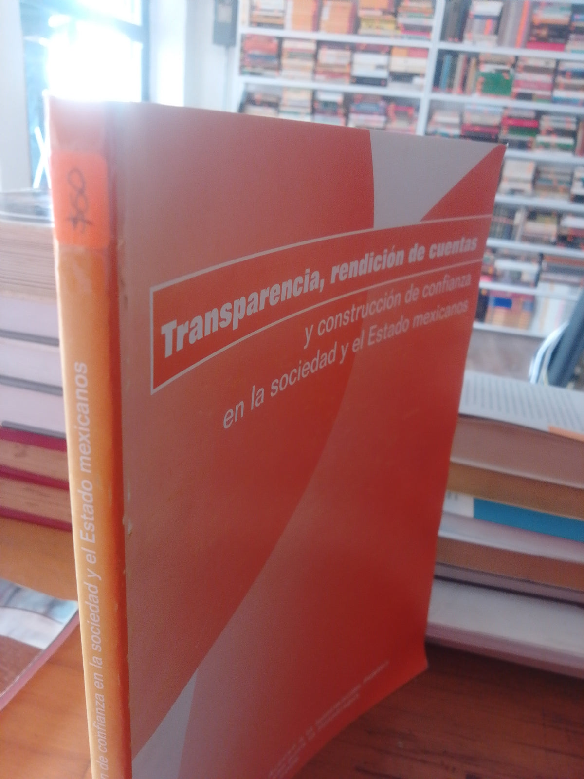TRANSFERENCIA RENDICION DE CUENTAS Y CONSTRUCCION DE CONFIANZA EN LA SOCIEDAD Y EL ESTADO DE MEXICO INSTITUTO FEDERAL DE ACCESO A LA INFOMACION PUBLICA USADO SOCIOLOGIA JUAREZ 515