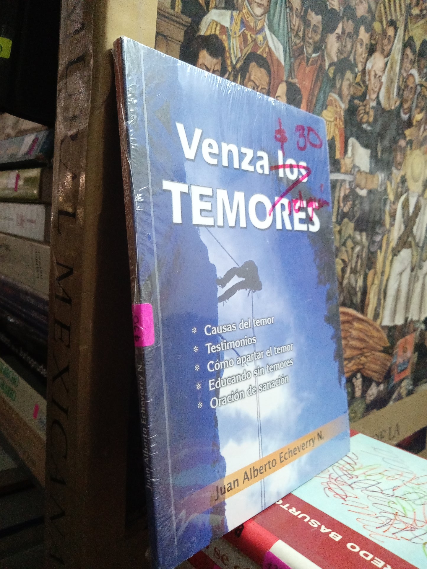 VENZA LOS TEMORES POR JUAN ALBERTO ECHEVERRY N USADO RELIGION JUAREZ