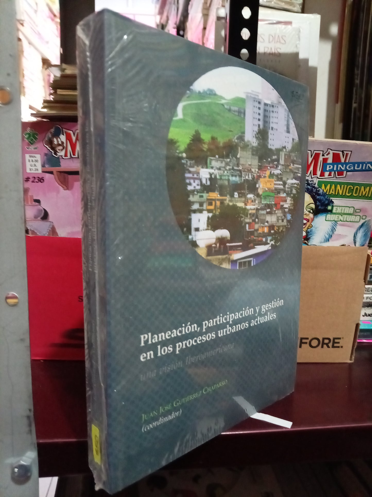 PLANEACION PARTICIPACION Y GESTION EN LOS PROCESOS URBANOS ACTUALES POR JUAN JOSÉ GUTIÉRREZ CHAPARRO NUEVO LITERARIO 305