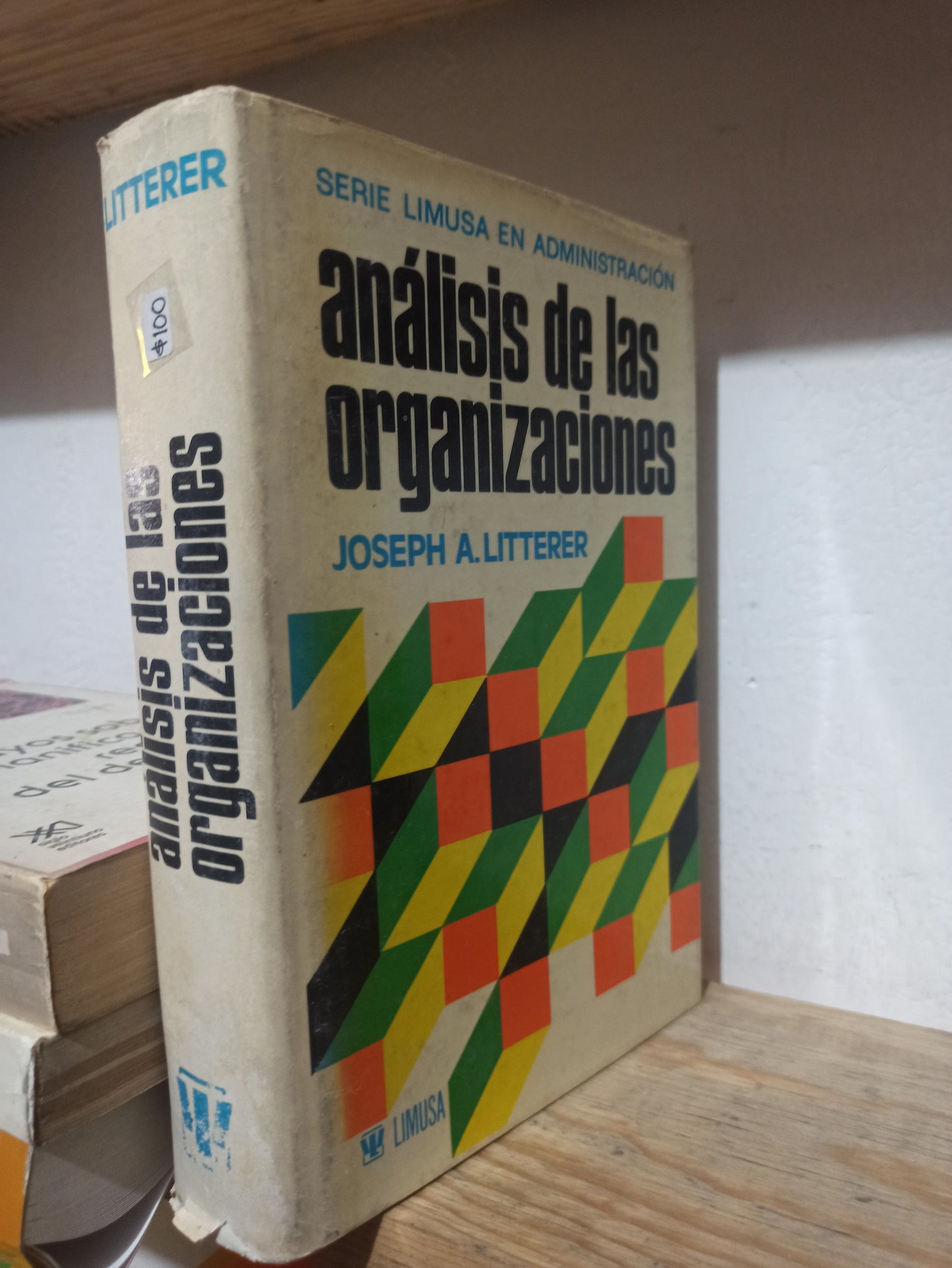 ANALISIS DE LAS ORGANIZACIONES POR JOSEPH A. LITTERER USADO ADMINISTRACIÓN JUÁREZ