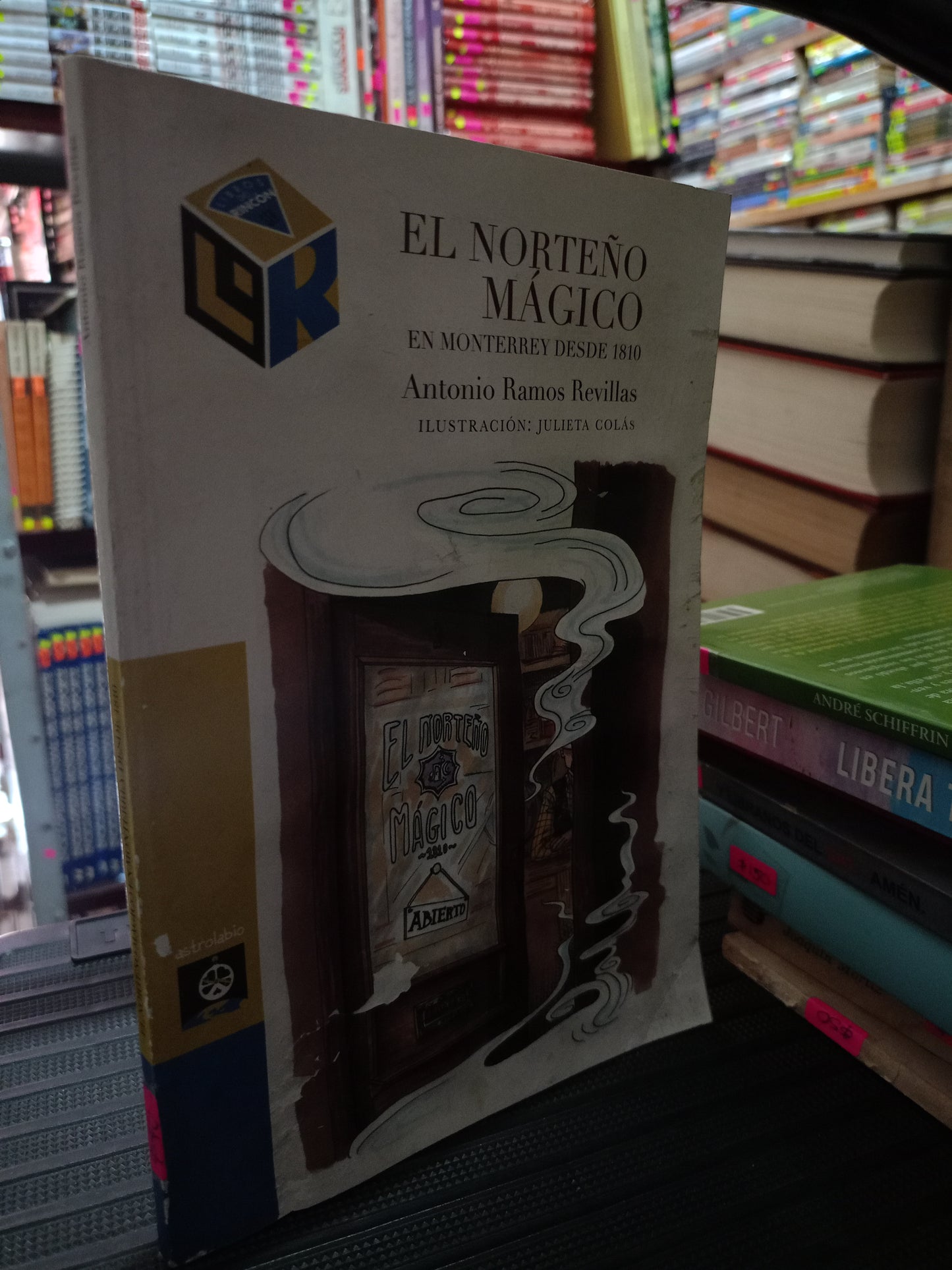 EL NORTEÑO MAGICO EN MONTERREY DESDE 1810 POR ANTONIO RAMOS REVILLAS USADO NOVELA LITERARIO 305
