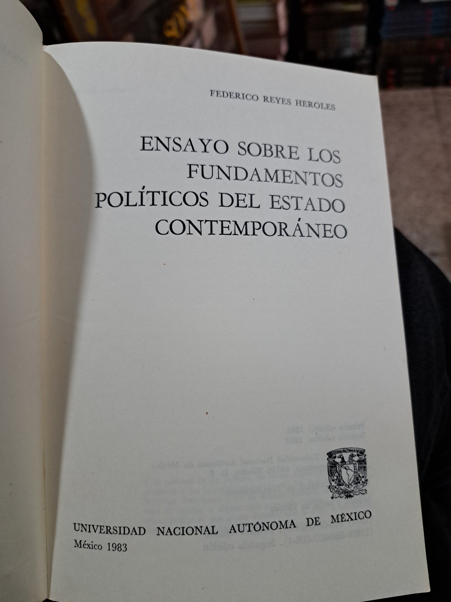 ENSAYO SOBRE LOS FUNDAMENTOS POLITICOS DEL ESTADO CONTEMPORANEO FEDERICO REYES HEROLES USADO POLÍTICA ALDAMA