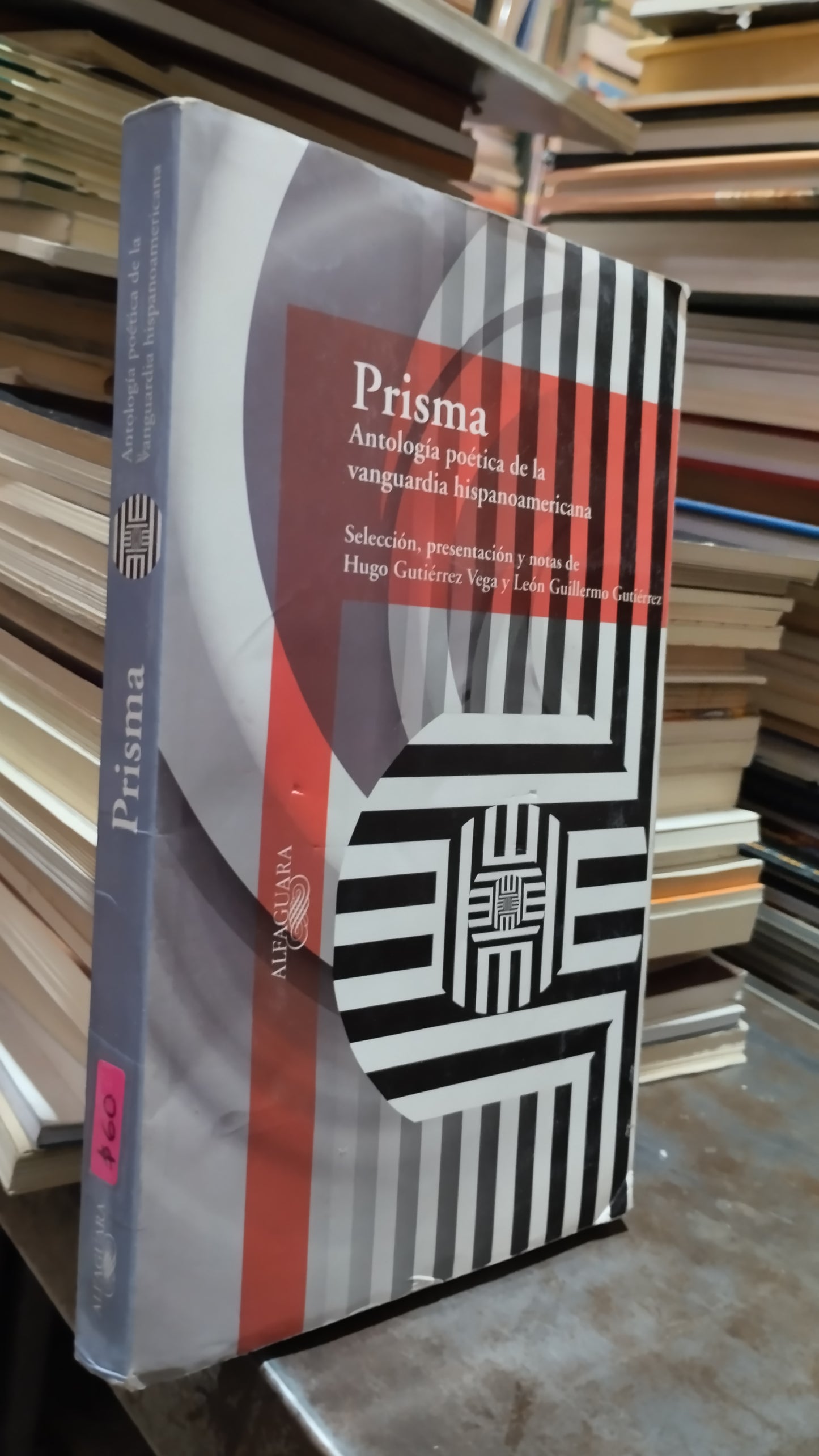 PRISMA ANTOLOGIA POETICA DE LA VANGUARDIA HISPANOAMERICANA POR HUGO GUTIERREZ LIBRO USADO POESIA ALDAMA