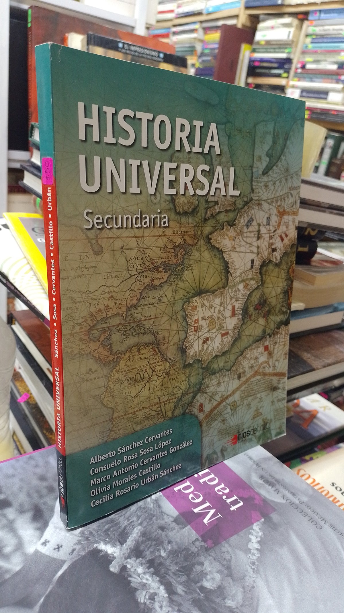 HISTORIA UNIVERSAL SECUNDARIA POR ALBERTO SANCHEZ CERVANTES CONSUELO ROSA SOSA MARCO ANTONIO CERVANTES USADO HISTORIA JUAREZ 515