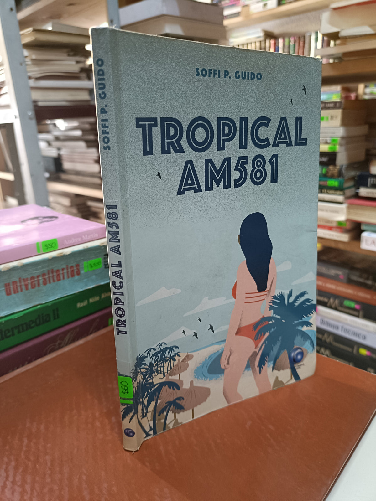 TROPICAL AM581 POR SOFFI P. GUIDO USADO NOVELA LITERARIO 207