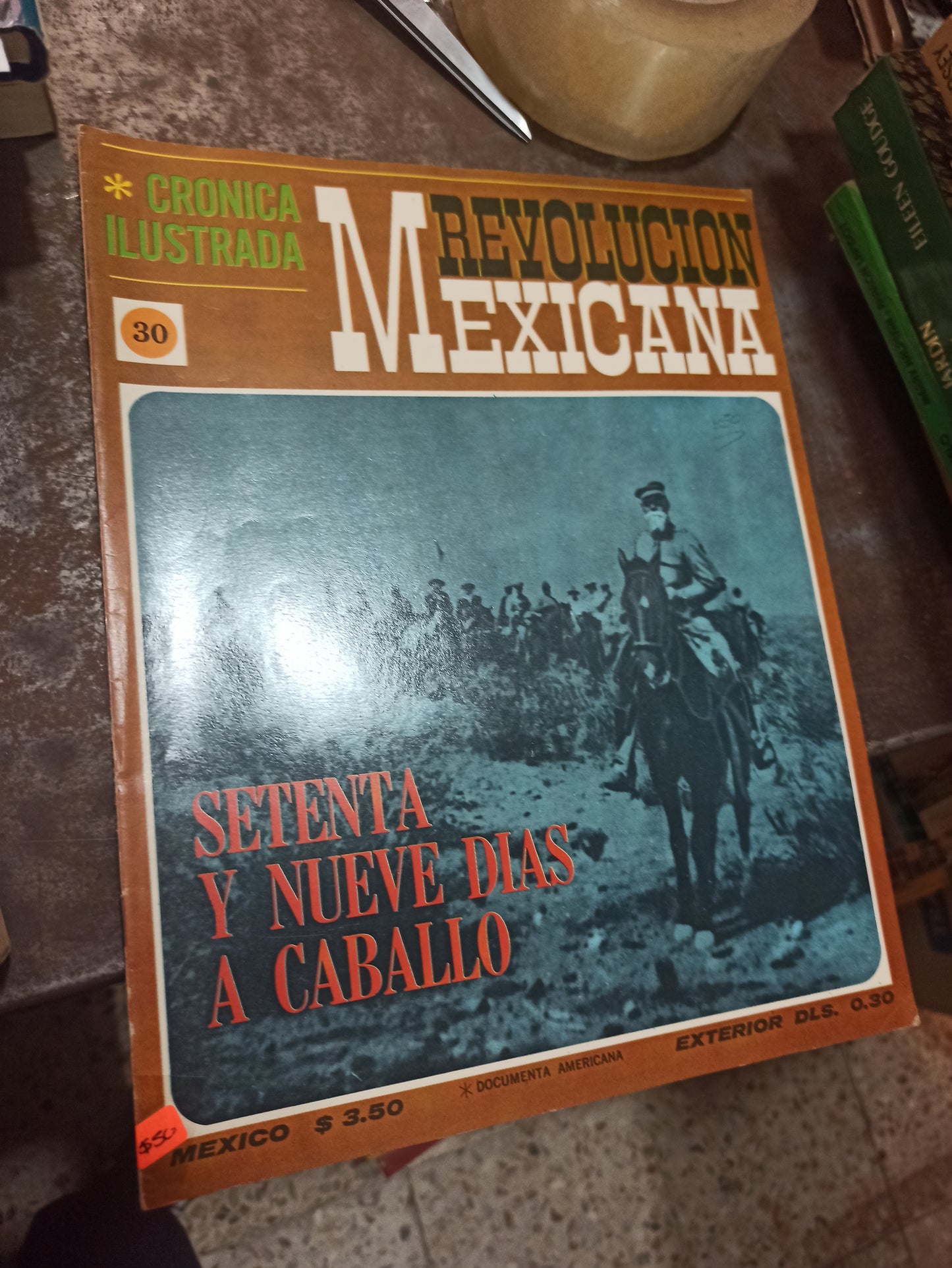 REVOLUCION MEXICANA SETENTA Y NUEVE DIAS A CABALLO USADO ANTIGUOS ALDAMA