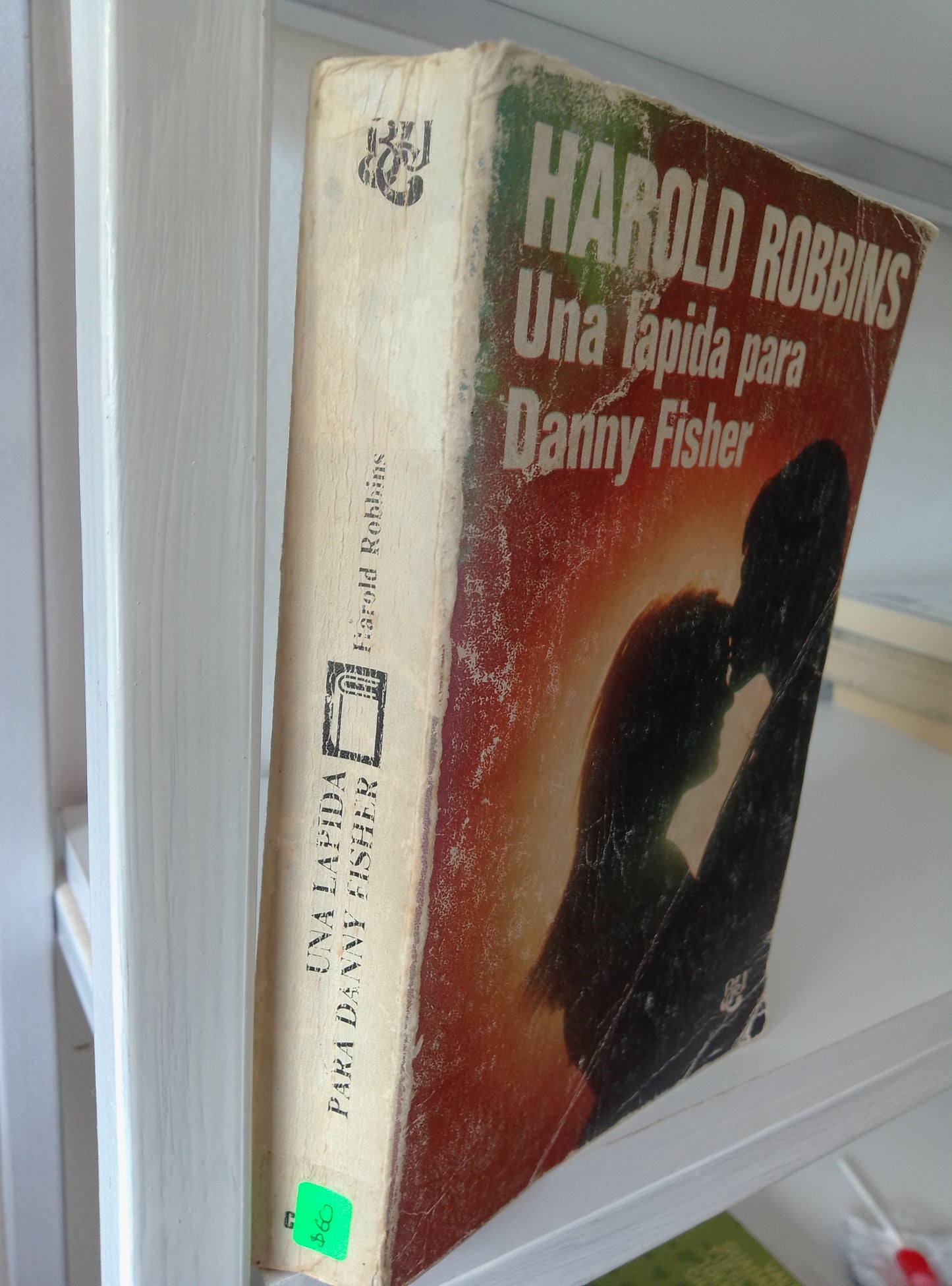 UNA LAPIDA PARA DANNY FISHER HAROLD ROBBINS USADO NOVELAS JUAREZ 515